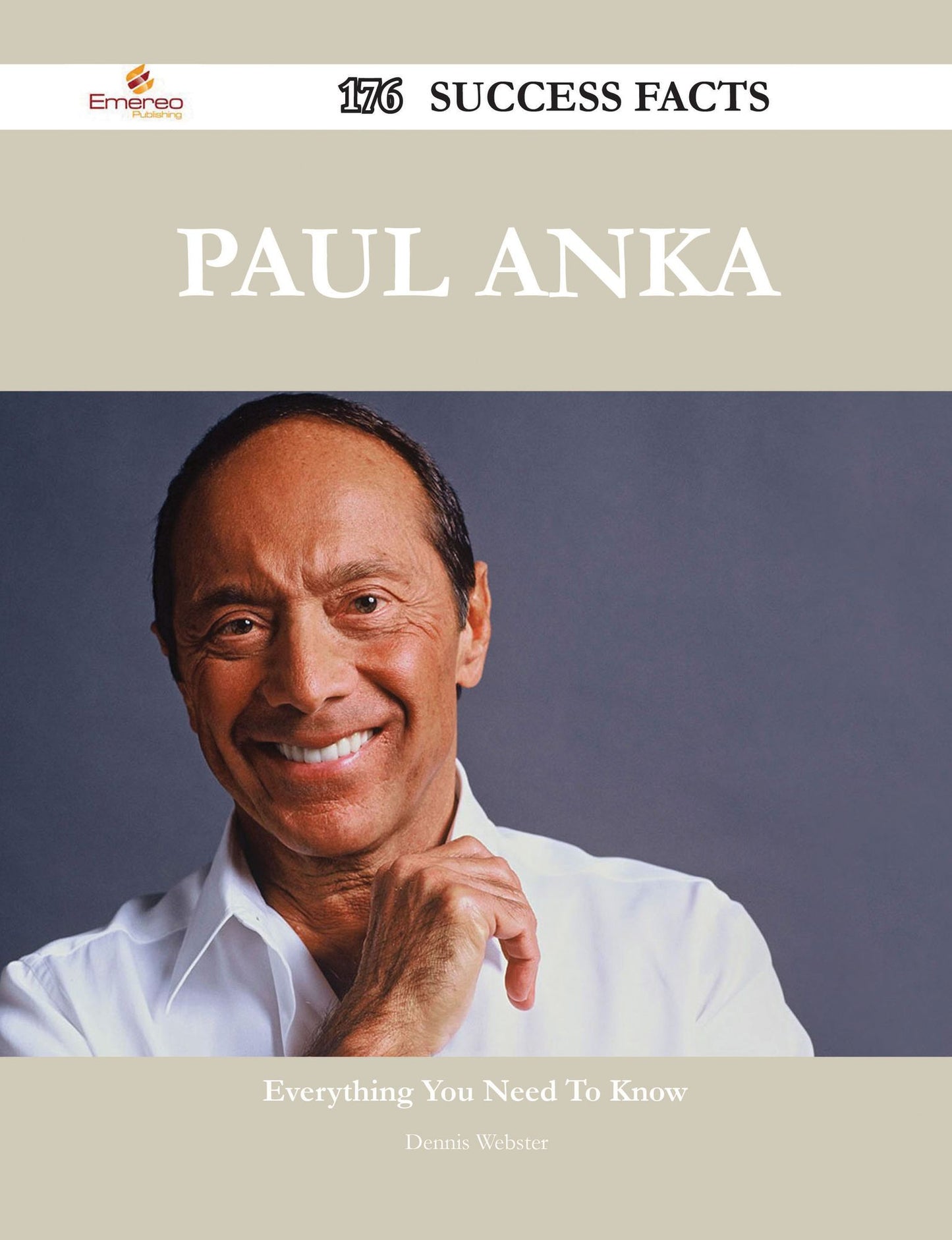 Paul Anka 176 Success Facts - Everything you need to know about Paul Anka