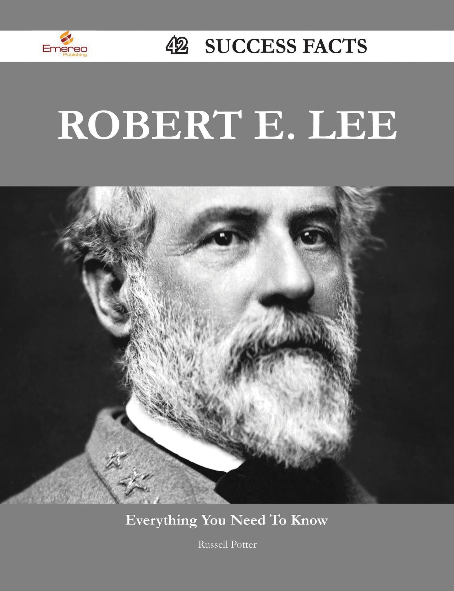 Robert E. Lee 42 Success Facts - Everything you need to know about Robert E. Lee