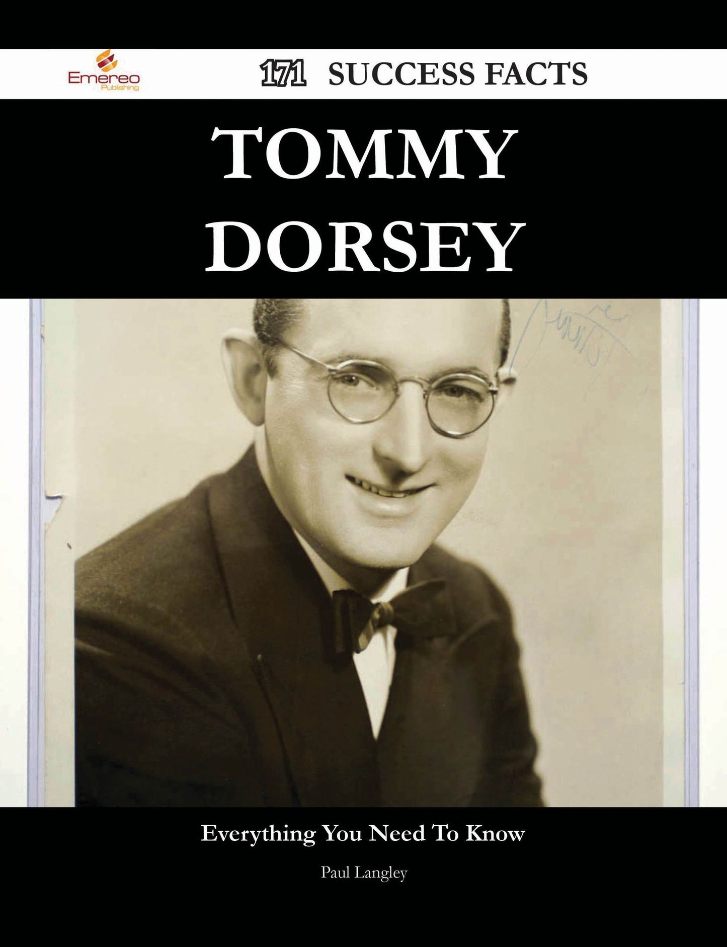 Tommy Dorsey 171 Success Facts - Everything you need to know about Tommy Dorsey