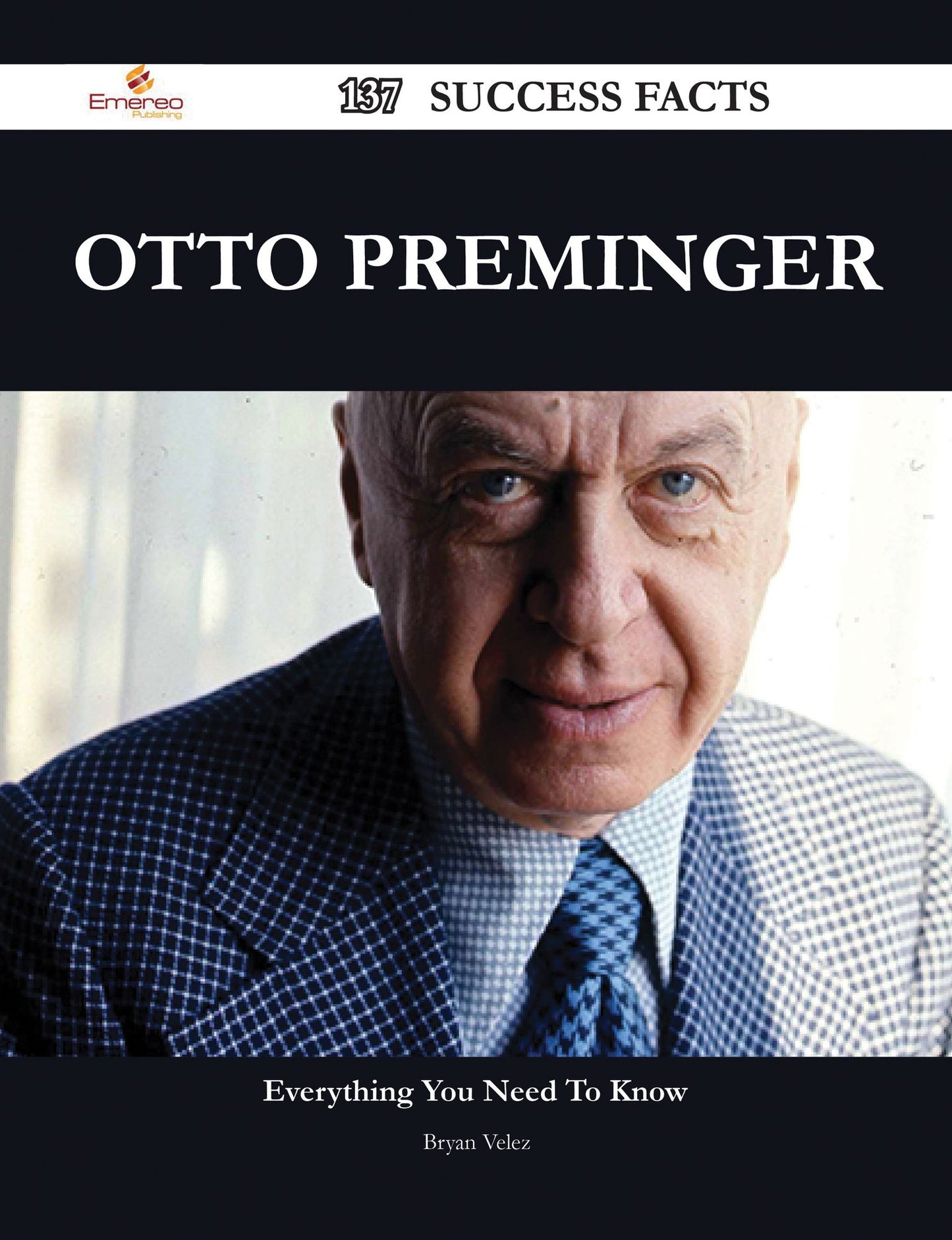 Otto Preminger 137 Success Facts - Everything you need to know about Otto Preminger