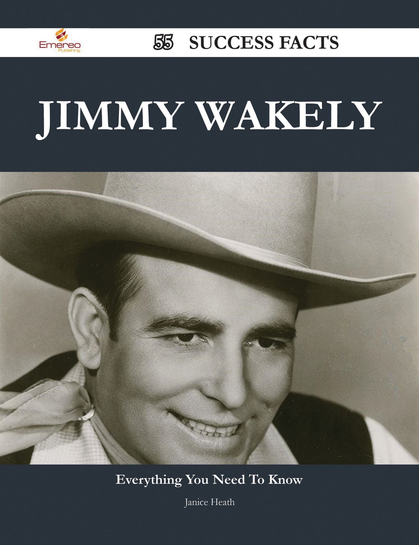 Jimmy Wakely 55 Success Facts - Everything you need to know about Jimmy Wakely