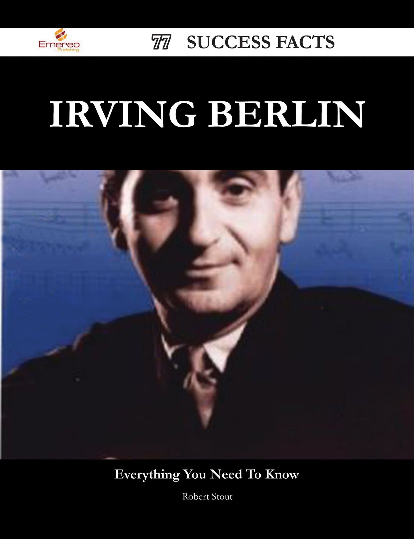Irving Berlin 77 Success Facts - Everything you need to know about Irving Berlin