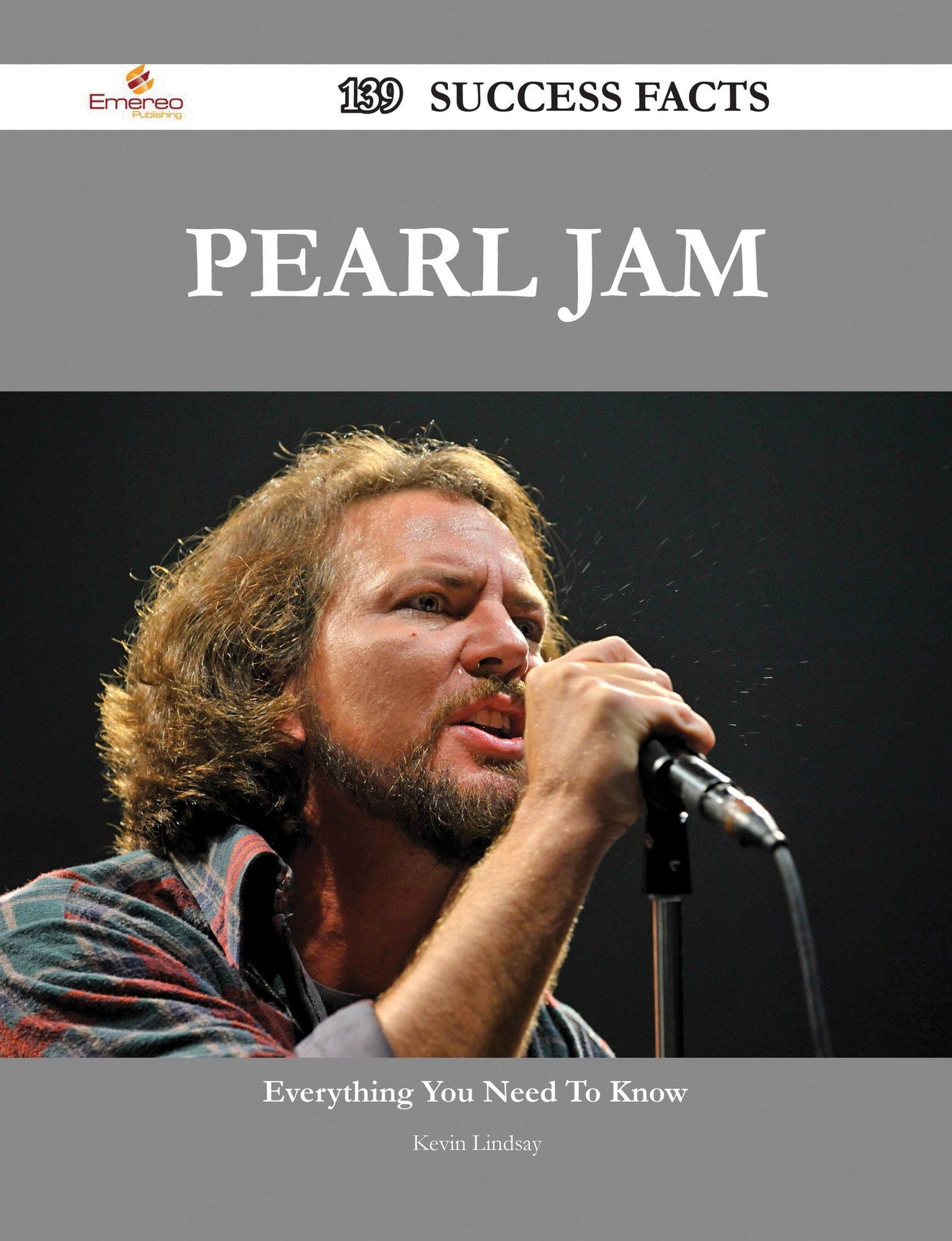 Pearl Jam 139 Success Facts - Everything you need to know about Pearl Jam