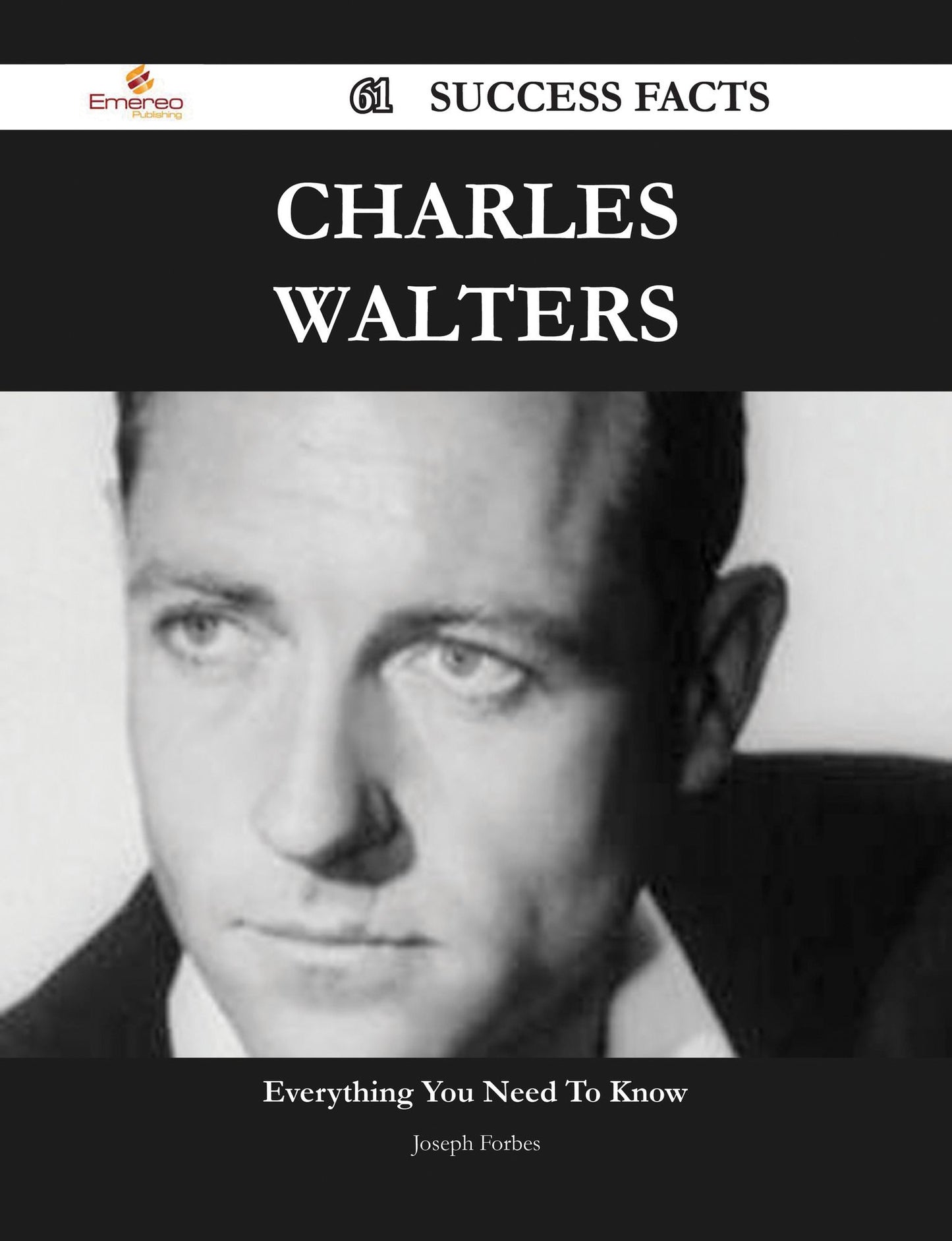 Charles Walters 61 Success Facts - Everything you need to know about Charles Walters