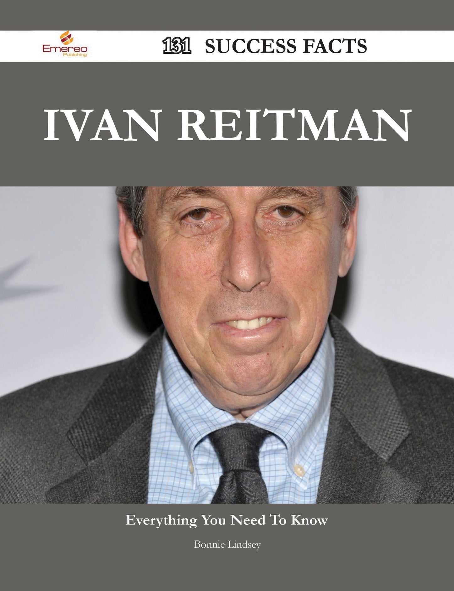 Ivan Reitman 131 Success Facts - Everything you need to know about Ivan Reitman