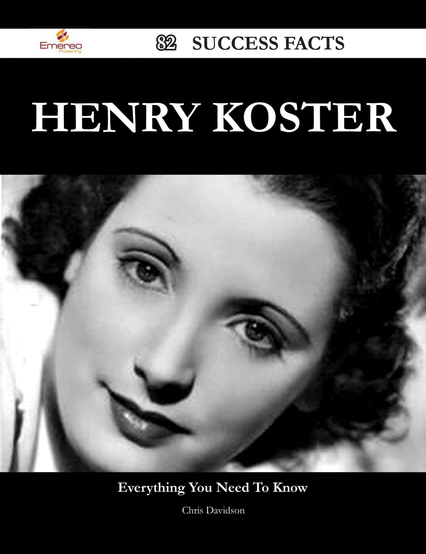 Henry Koster 82 Success Facts - Everything you need to know about Henry Koster
