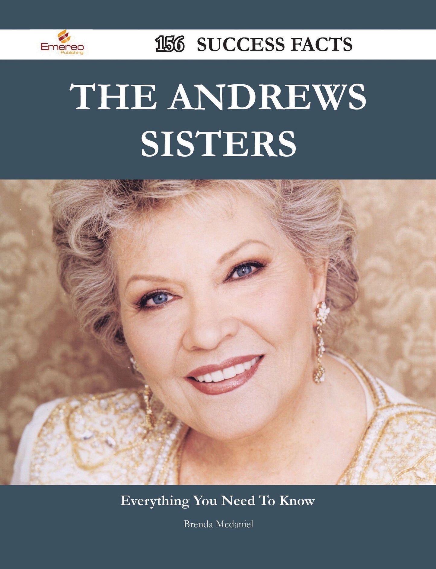 The Andrews Sisters 156 Success Facts - Everything you need to know about The Andrews Sisters