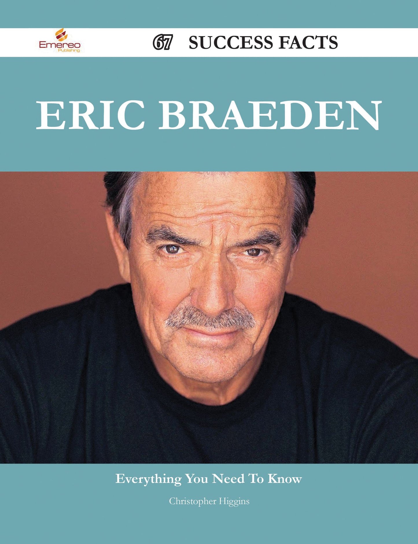 Eric Braeden 67 Success Facts - Everything you need to know about Eric Braeden