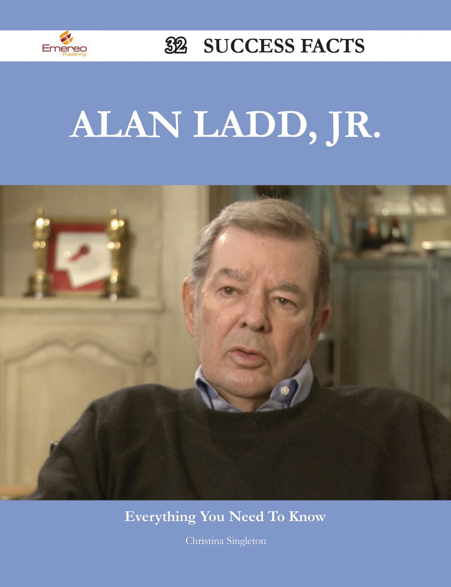 Alan Ladd, Jr. 32 Success Facts - Everything you need to know about Alan Ladd, Jr.