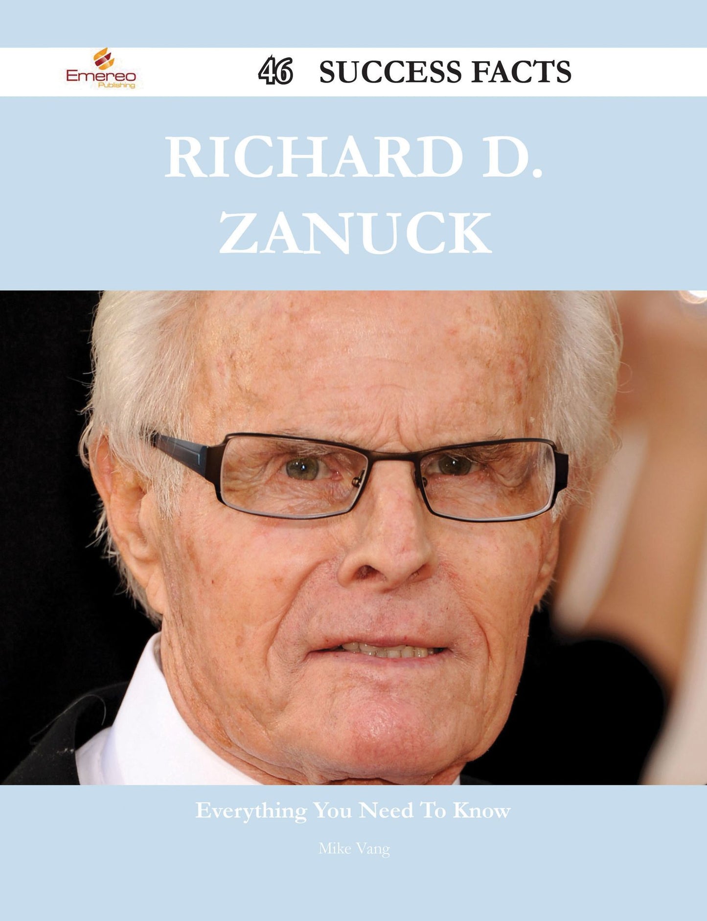 Richard D. Zanuck 46 Success Facts - Everything you need to know about Richard D. Zanuck