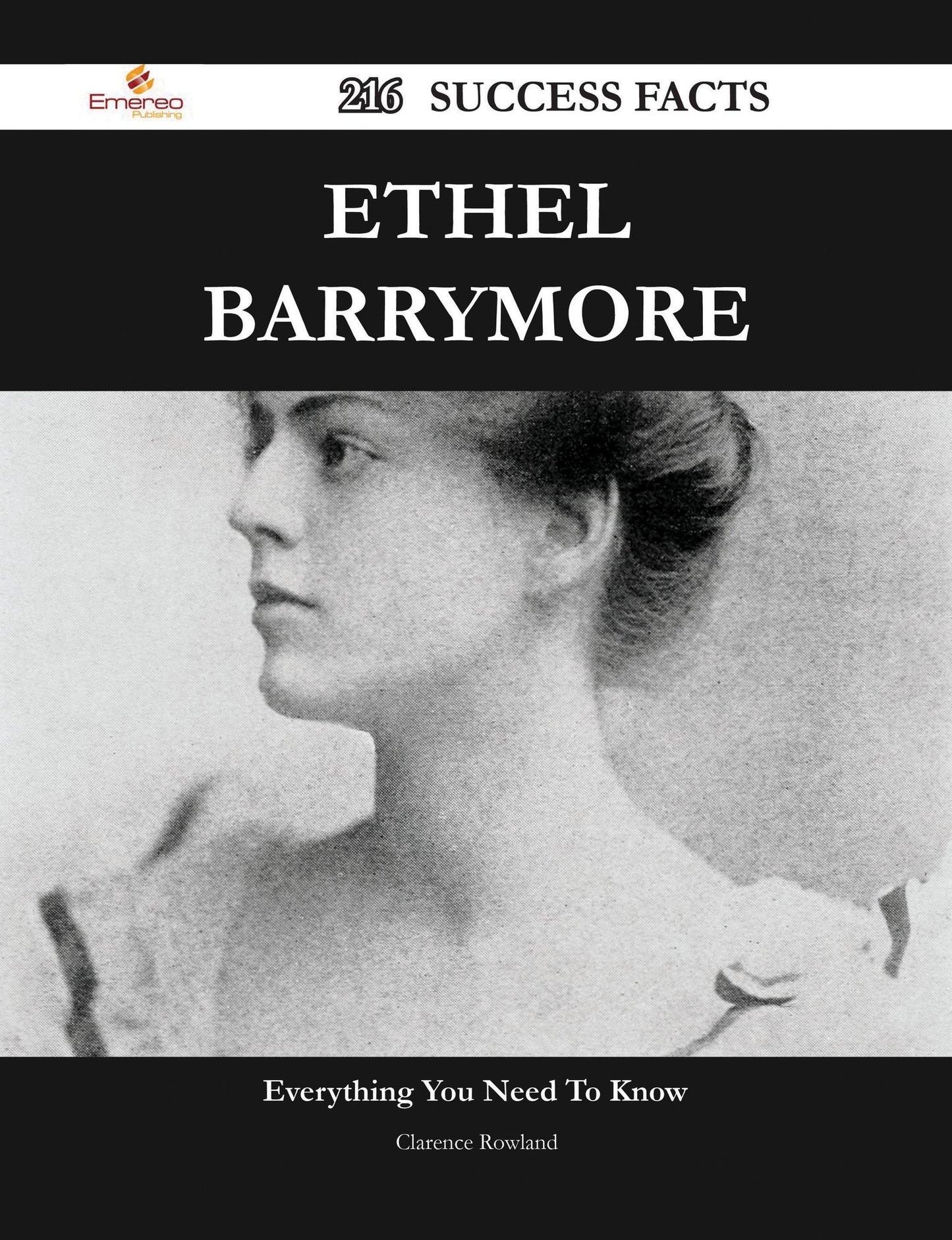 Ethel Barrymore 216 Success Facts - Everything you need to know about Ethel Barrymore