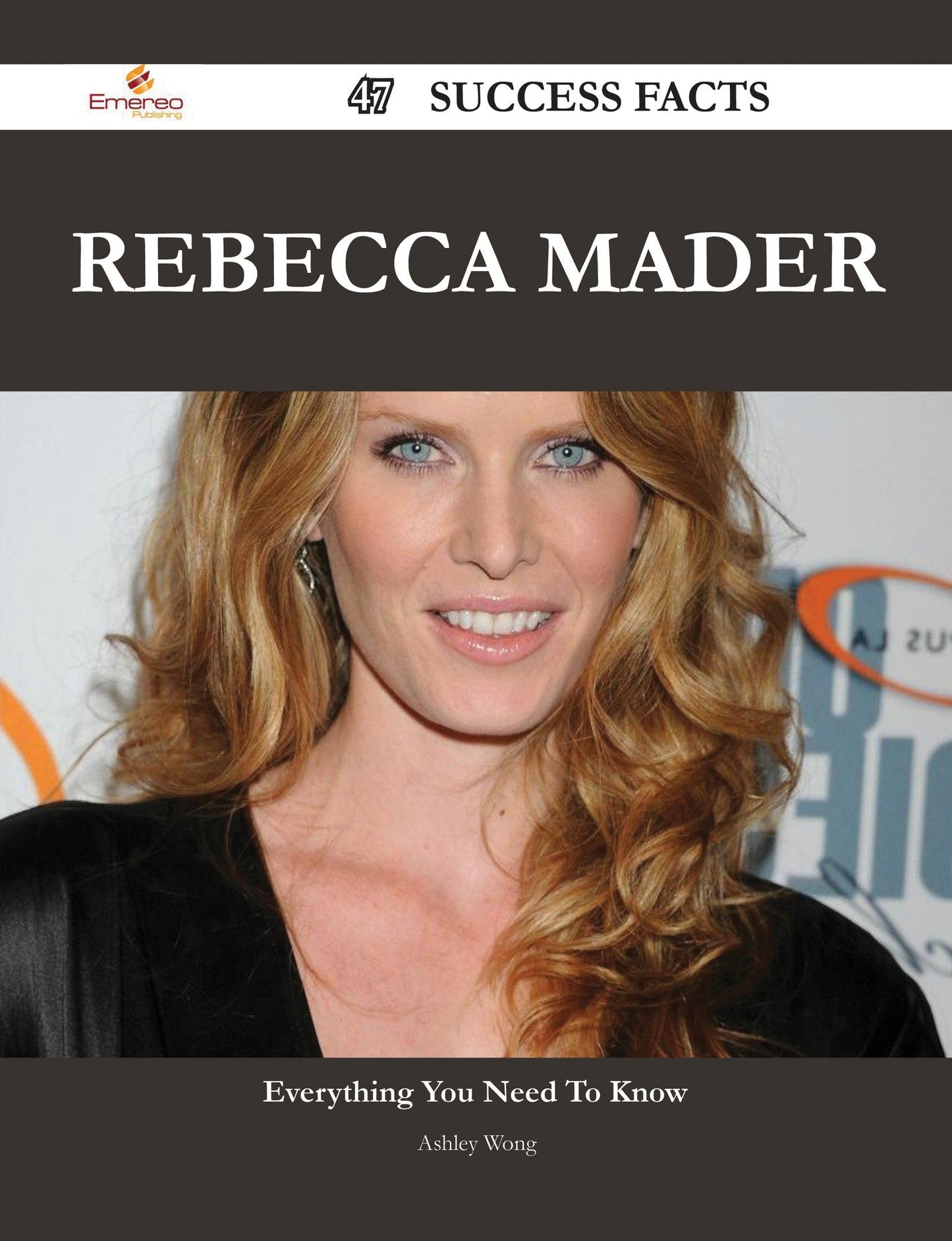 Rebecca Mader 47 Success Facts - Everything you need to know about Rebecca Mader