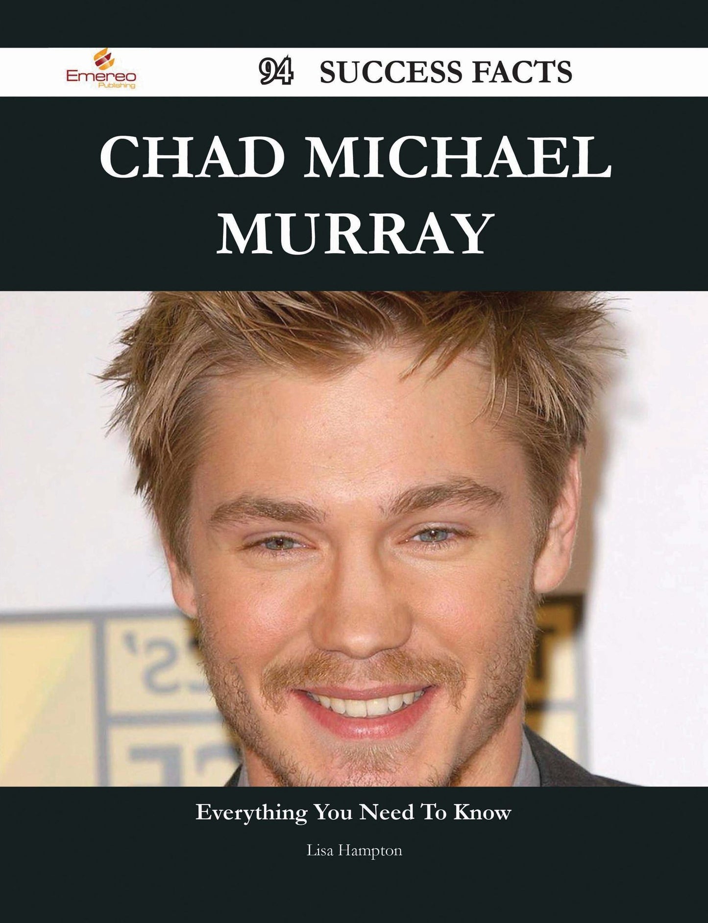 Chad Michael Murray 94 Success Facts - Everything you need to know about Chad Michael Murray