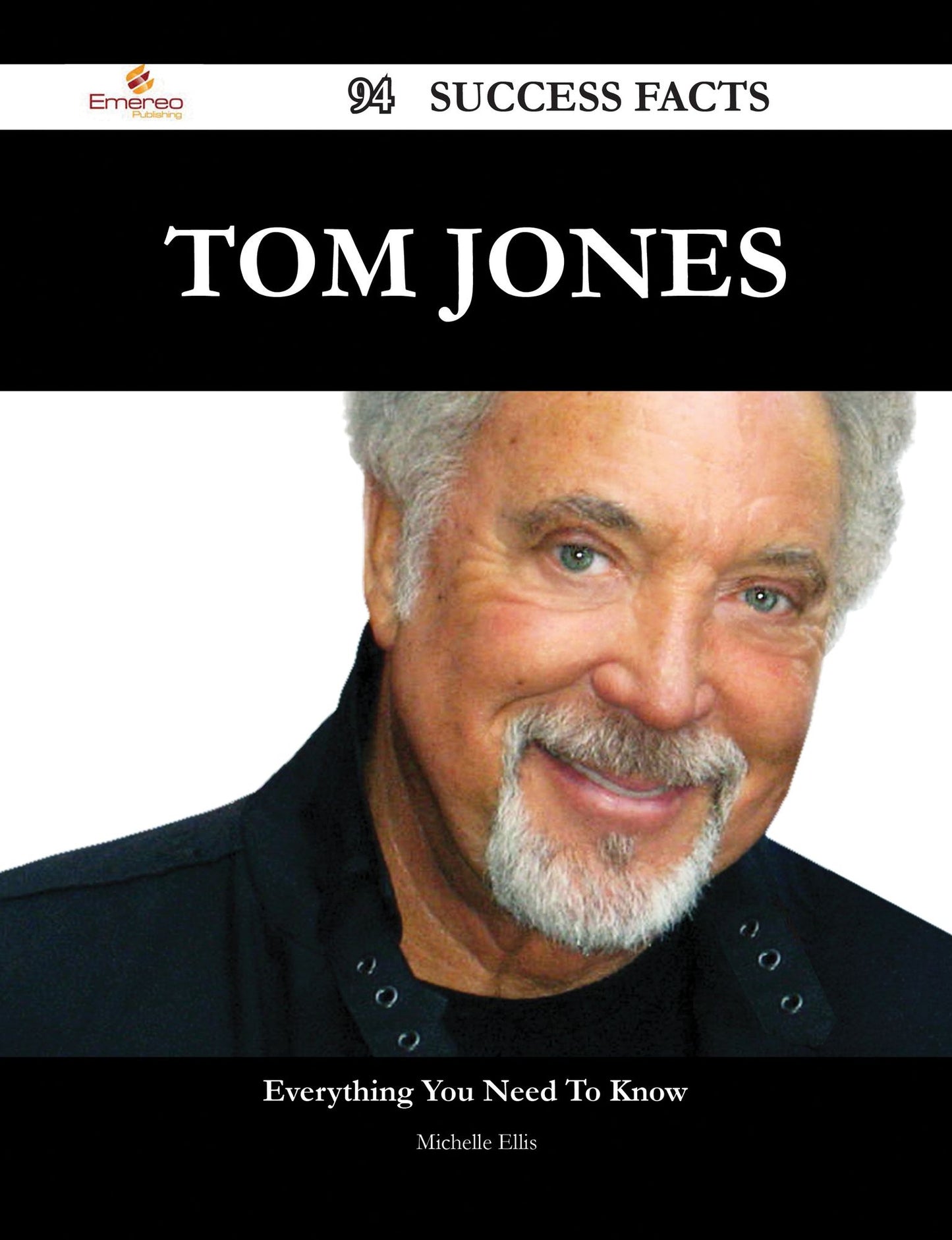 Tom Jones 94 Success Facts - Everything you need to know about Tom Jones