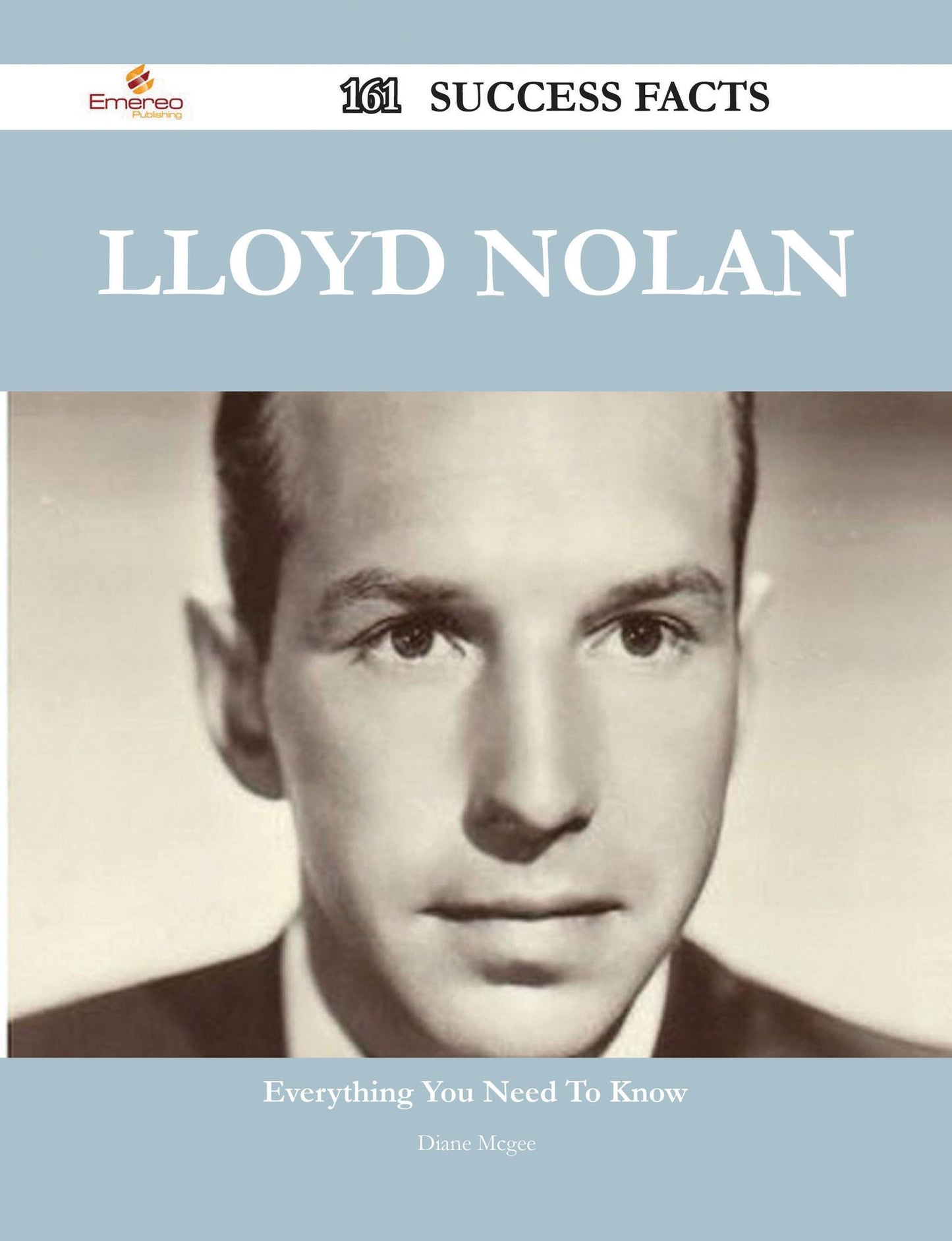 Lloyd Nolan 161 Success Facts - Everything you need to know about Lloyd Nolan