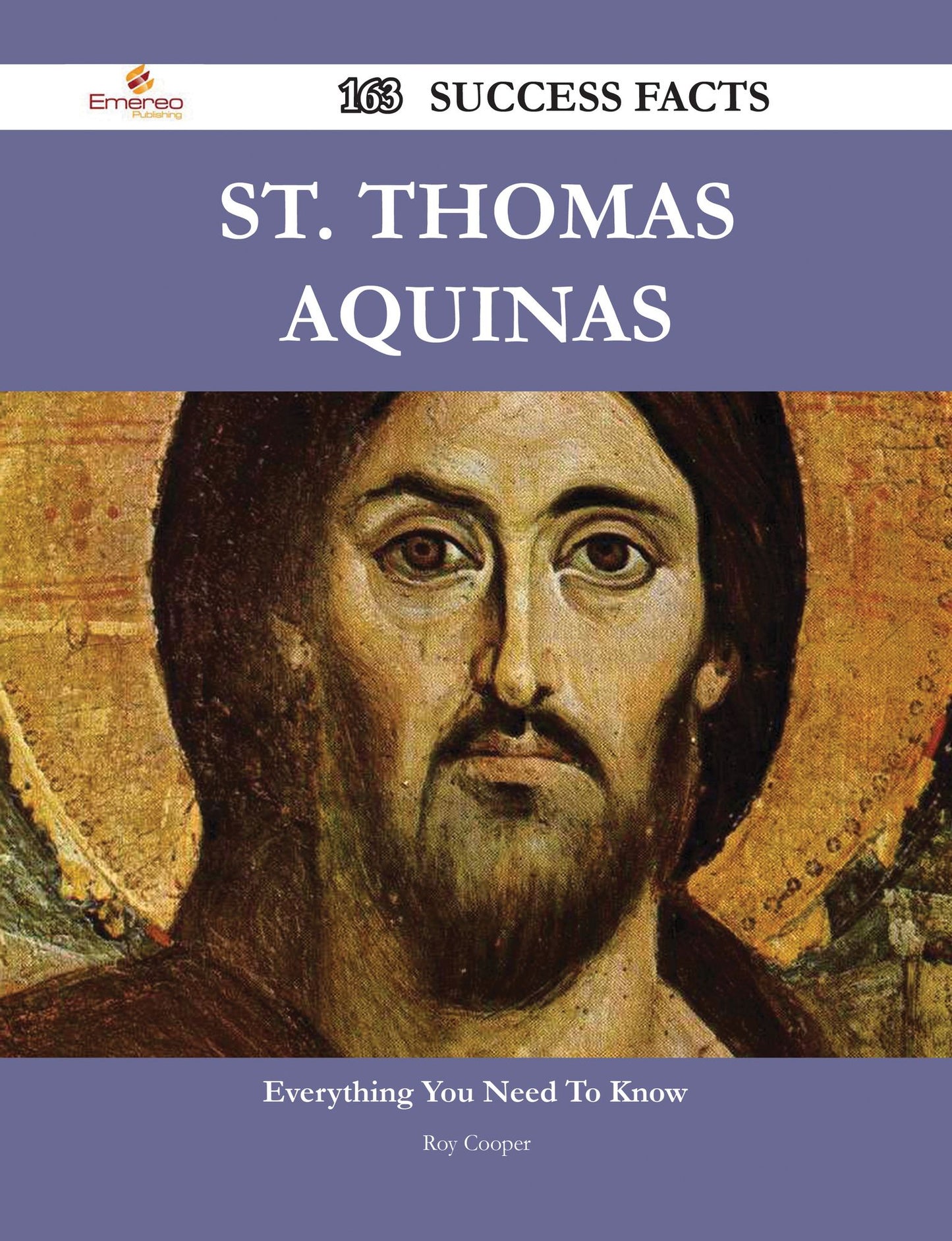 St. Thomas Aquinas 163 Success Facts - Everything you need to know about St. Thomas Aquinas