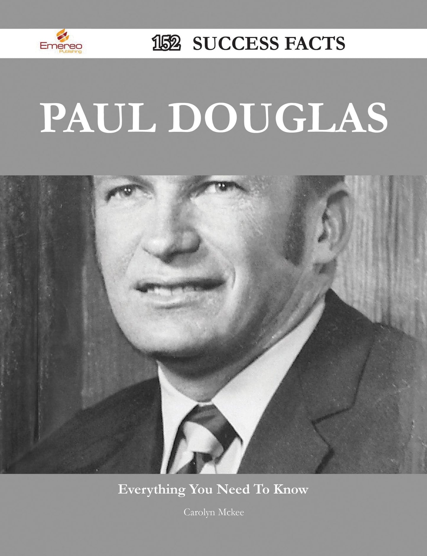 Paul Douglas 152 Success Facts - Everything you need to know about Paul Douglas