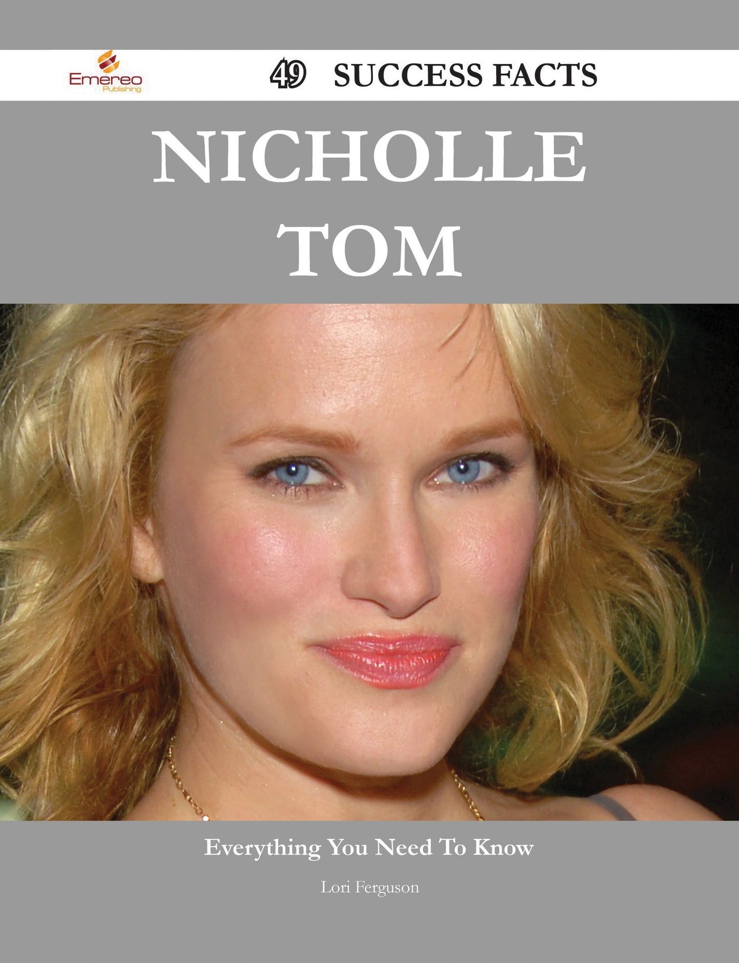 Nicholle Tom 49 Success Facts - Everything you need to know about Nicholle Tom