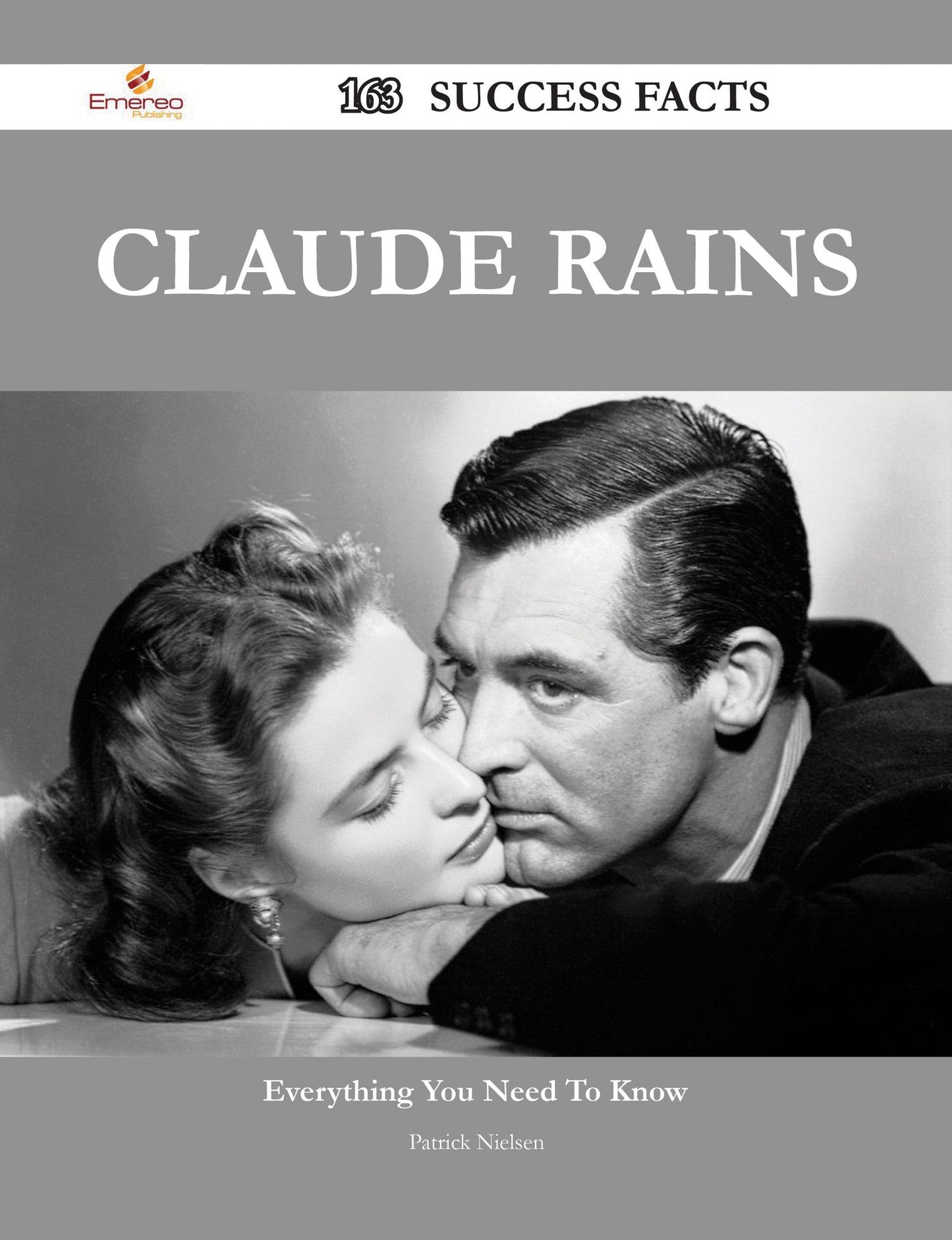 Claude Rains 163 Success Facts - Everything you need to know about Claude Rains