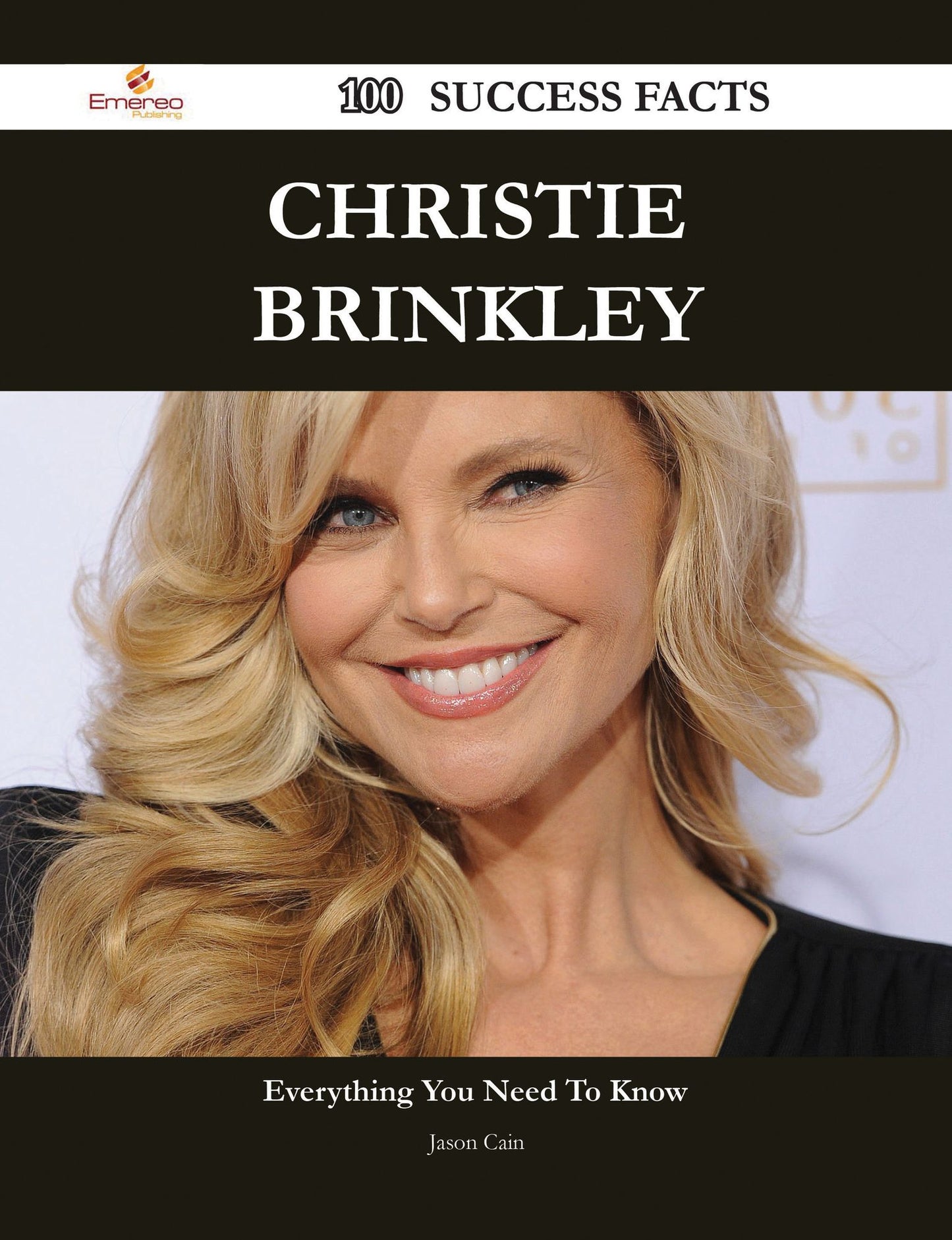 Christie Brinkley 100 Success Facts - Everything you need to know about Christie Brinkley