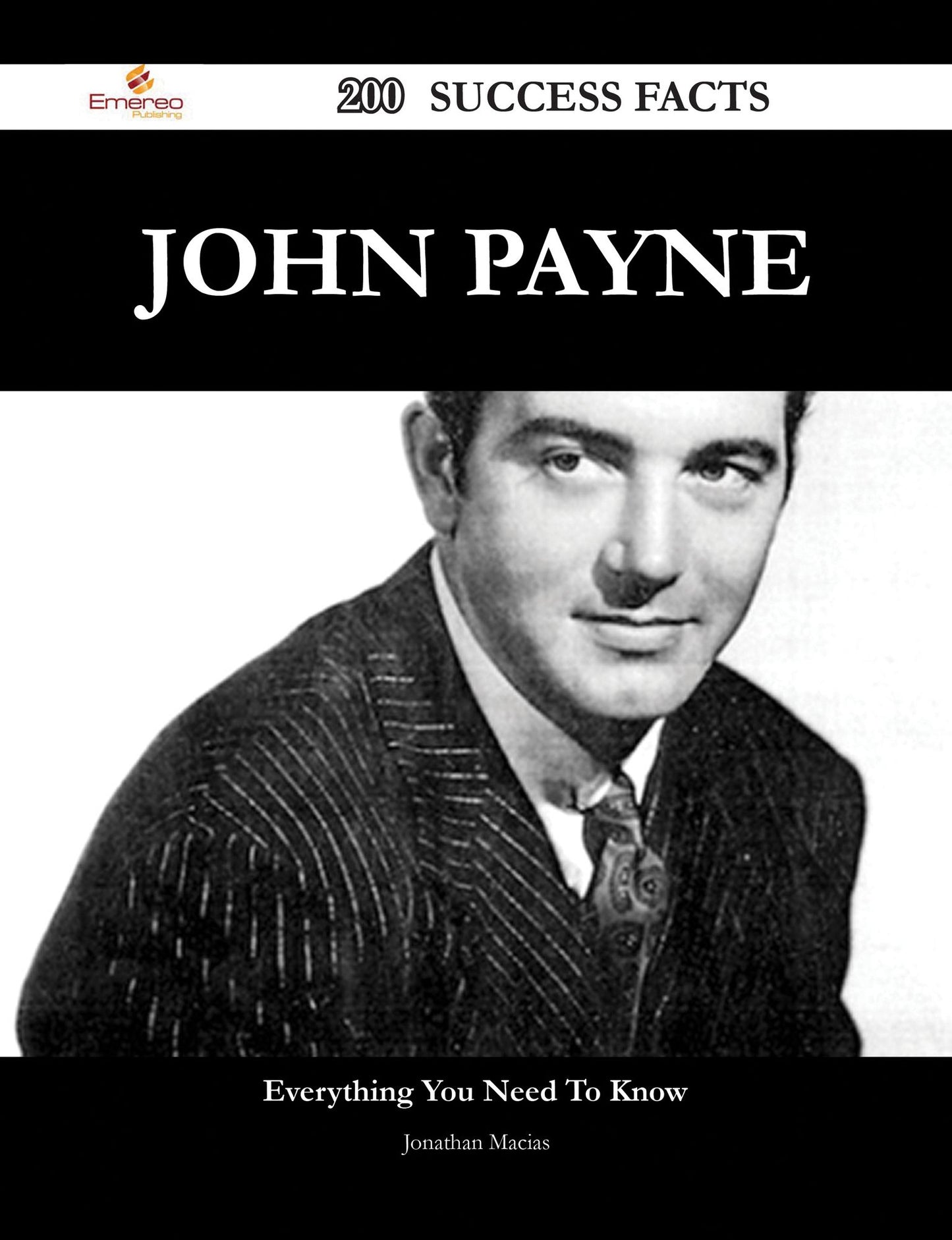 John Payne 200 Success Facts - Everything you need to know about John Payne