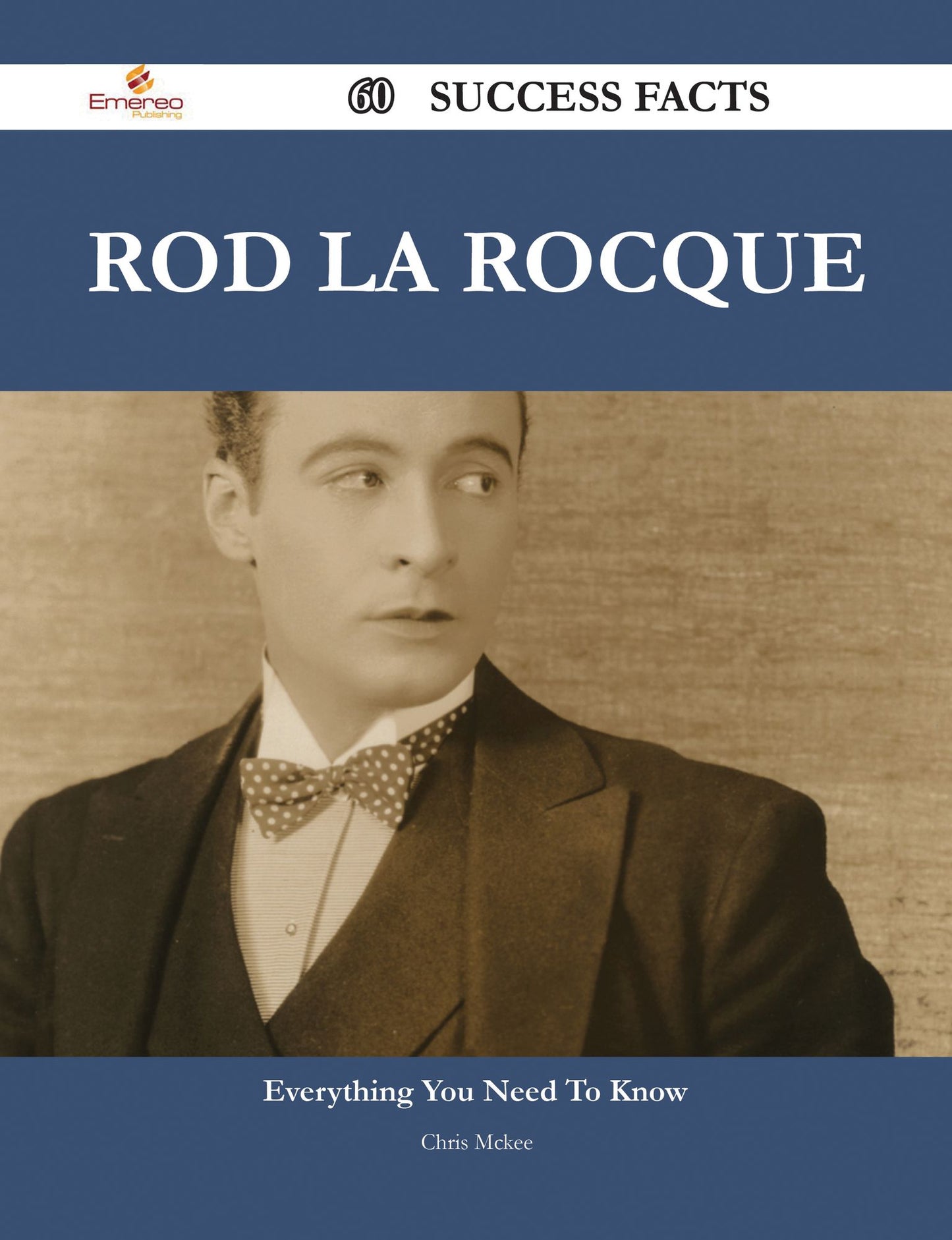 Rod La Rocque 60 Success Facts - Everything you need to know about Rod La Rocque