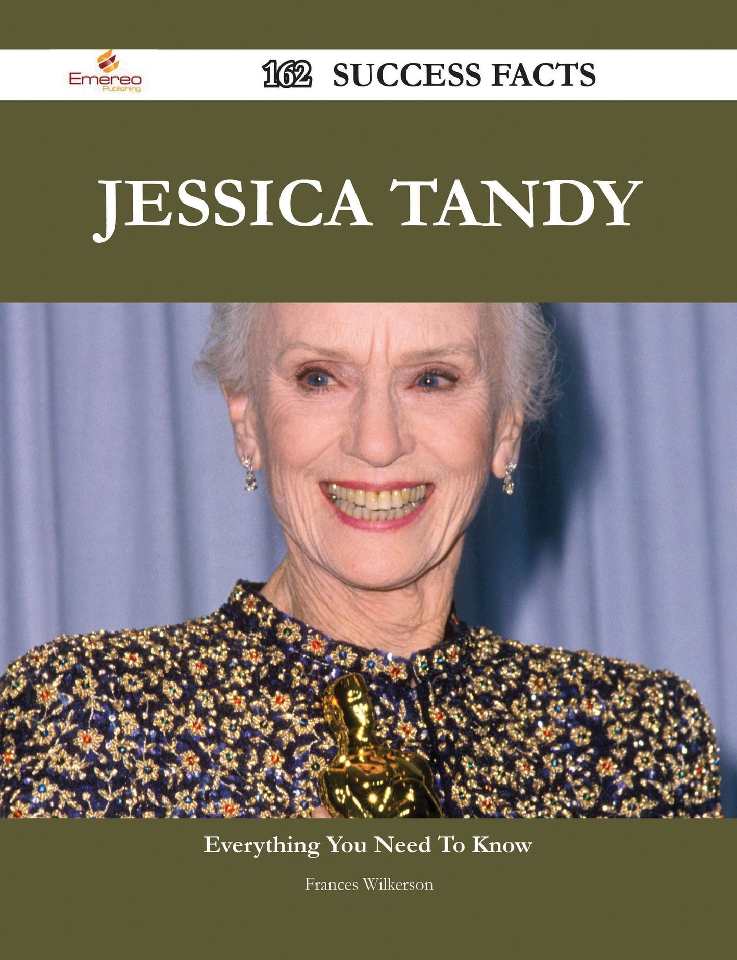 Jessica Tandy 162 Success Facts - Everything you need to know about Jessica Tandy