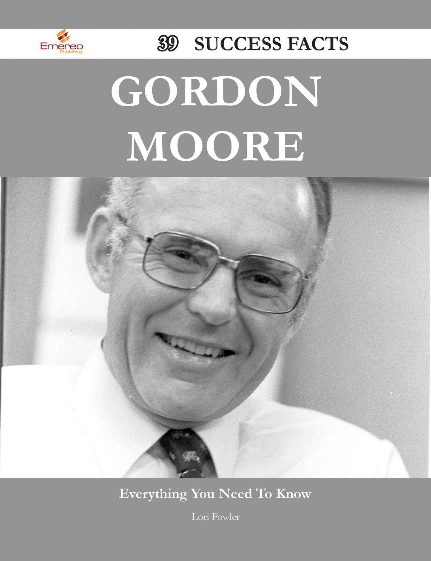 Gordon Moore 39 Success Facts - Everything you need to know about Gordon Moore