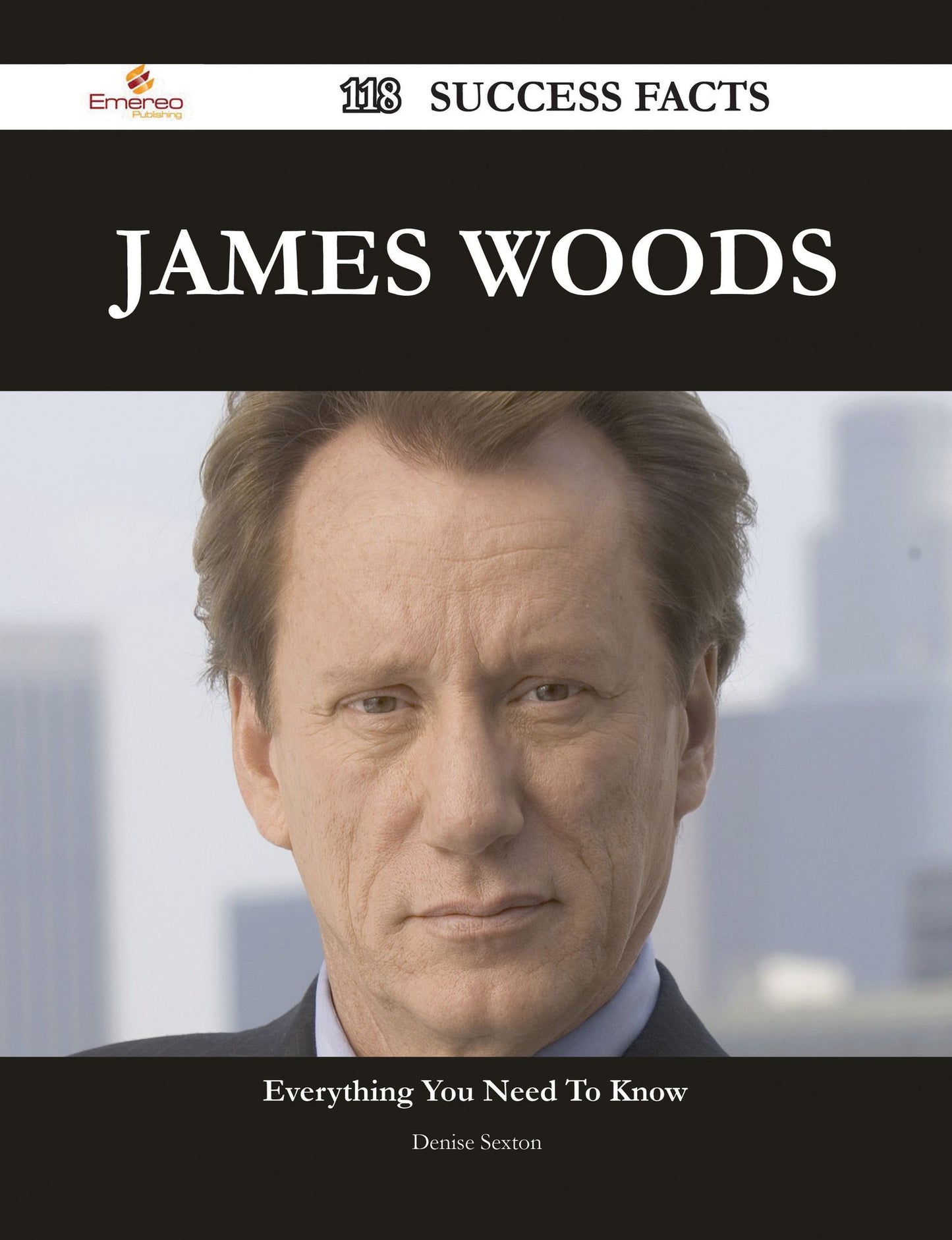 James Woods 118 Success Facts - Everything you need to know about James Woods