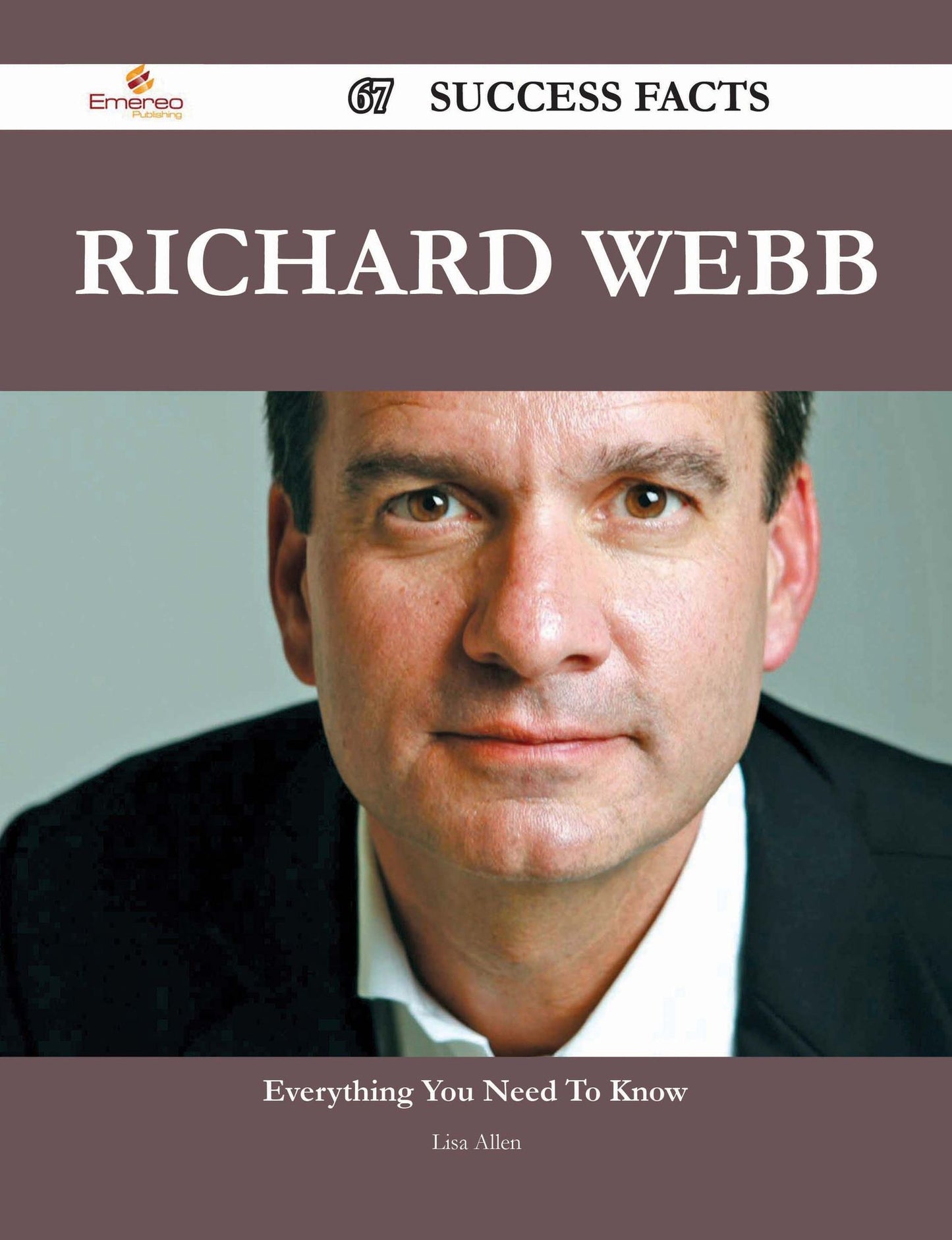 Richard Webb 67 Success Facts - Everything you need to know about Richard Webb
