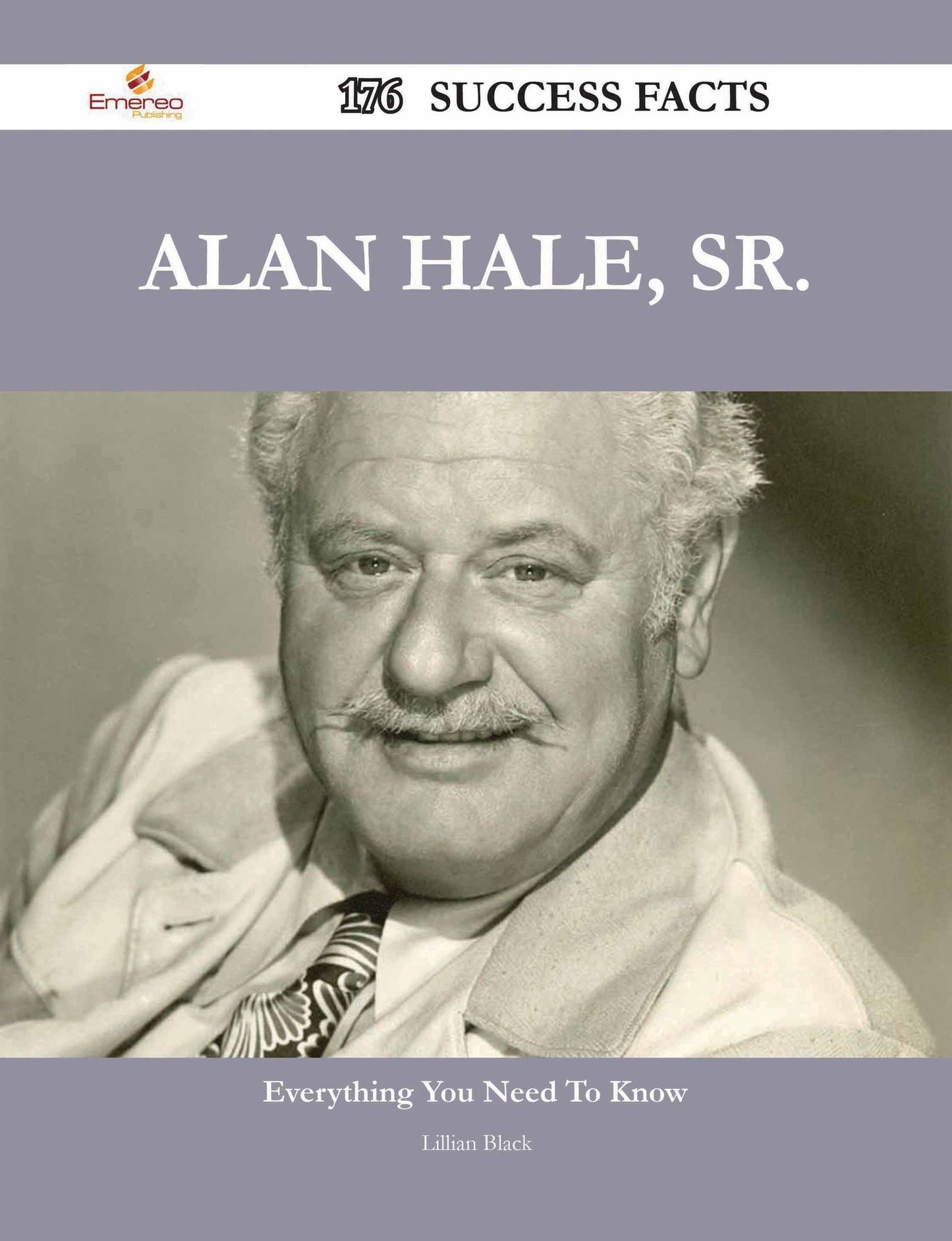 Alan Hale, Sr. 176 Success Facts - Everything you need to know about Alan Hale, Sr.