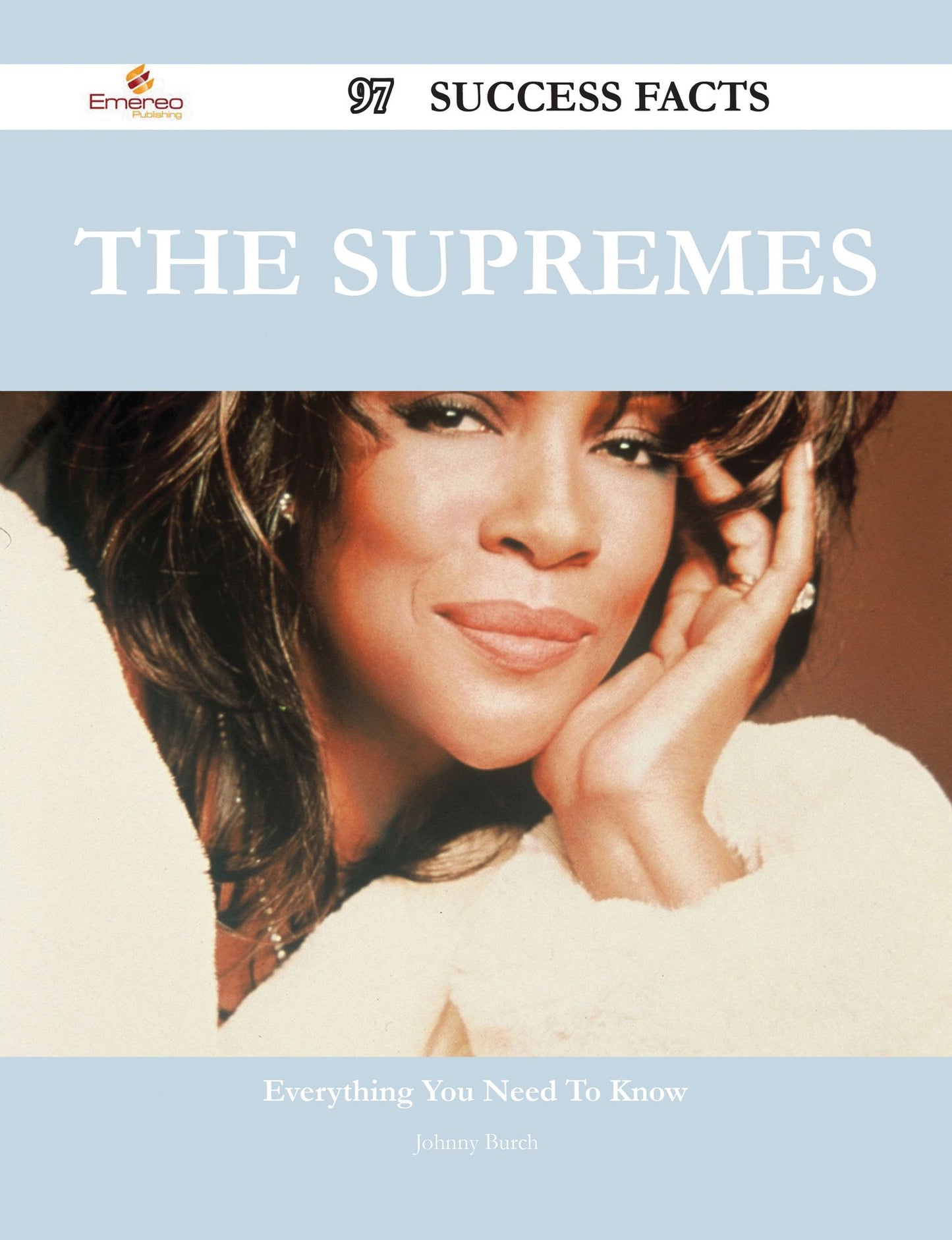 The Supremes 97 Success Facts - Everything you need to know about The Supremes