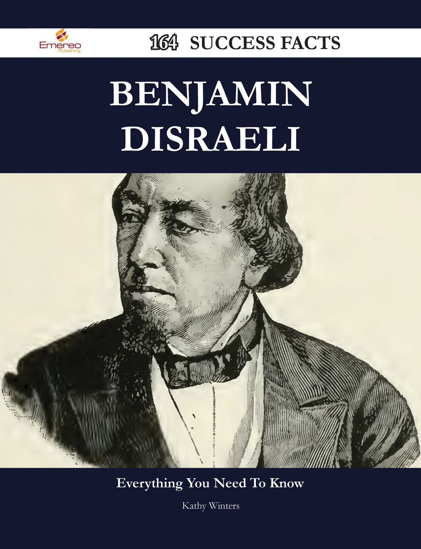 Benjamin Disraeli 164 Success Facts - Everything you need to know about Benjamin Disraeli
