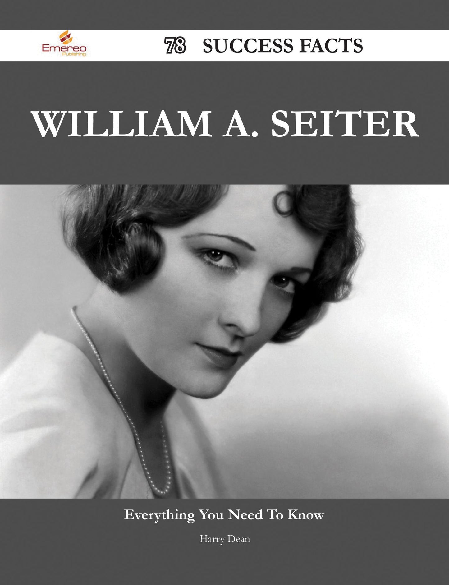 William A. Seiter 78 Success Facts - Everything you need to know about William A. Seiter