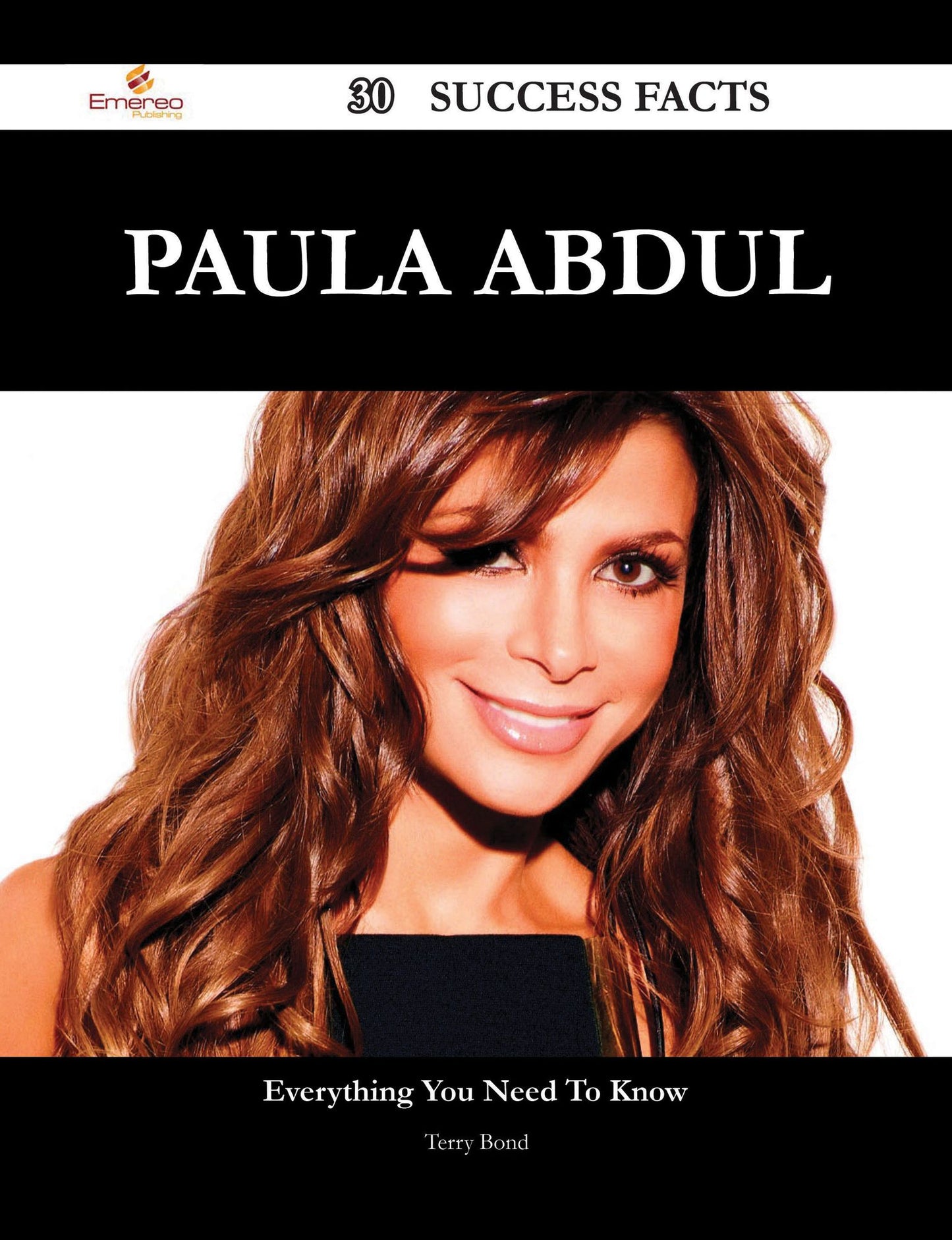 Paula Abdul 30 Success Facts - Everything you need to know about Paula Abdul