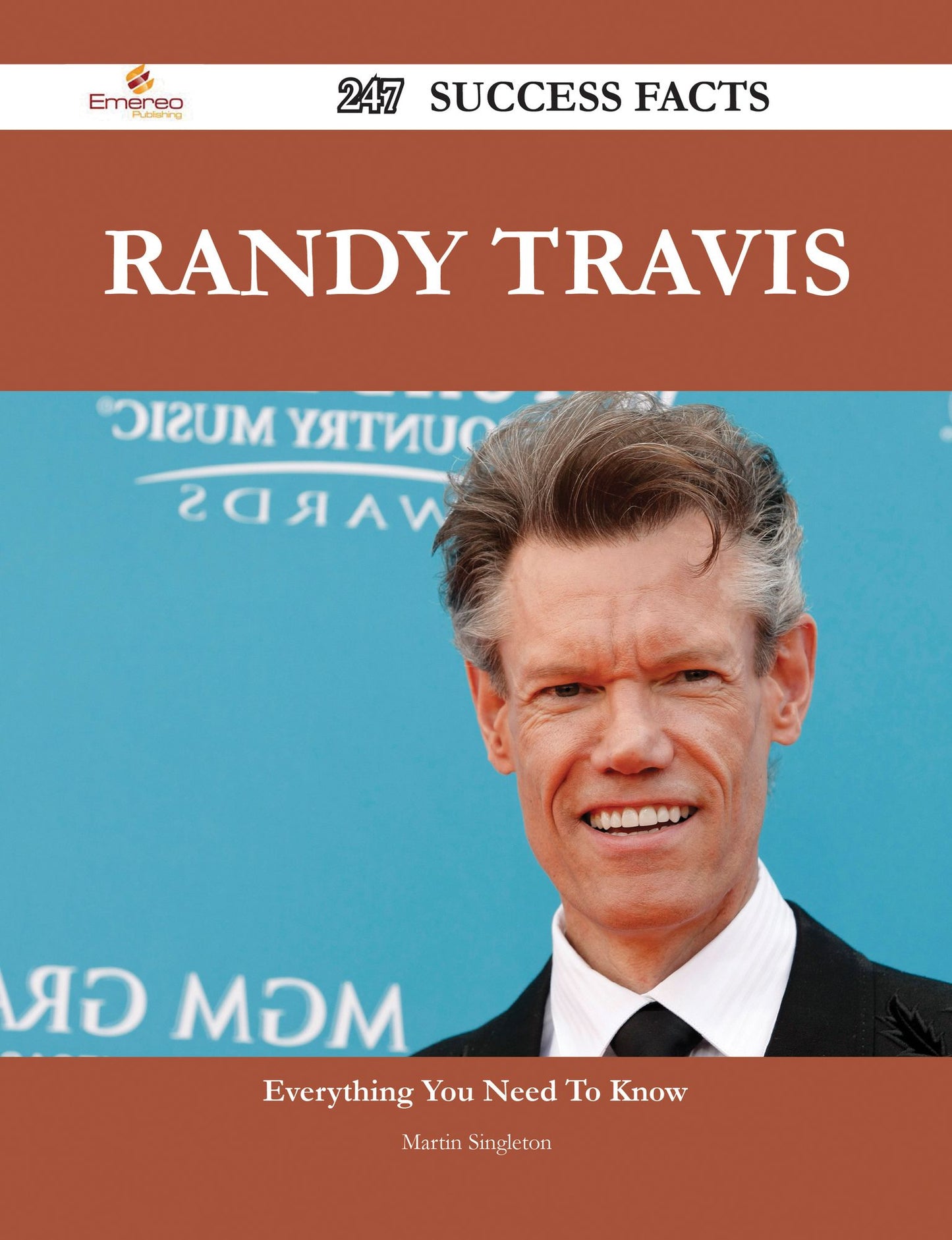 Randy Travis 247 Success Facts - Everything you need to know about Randy Travis