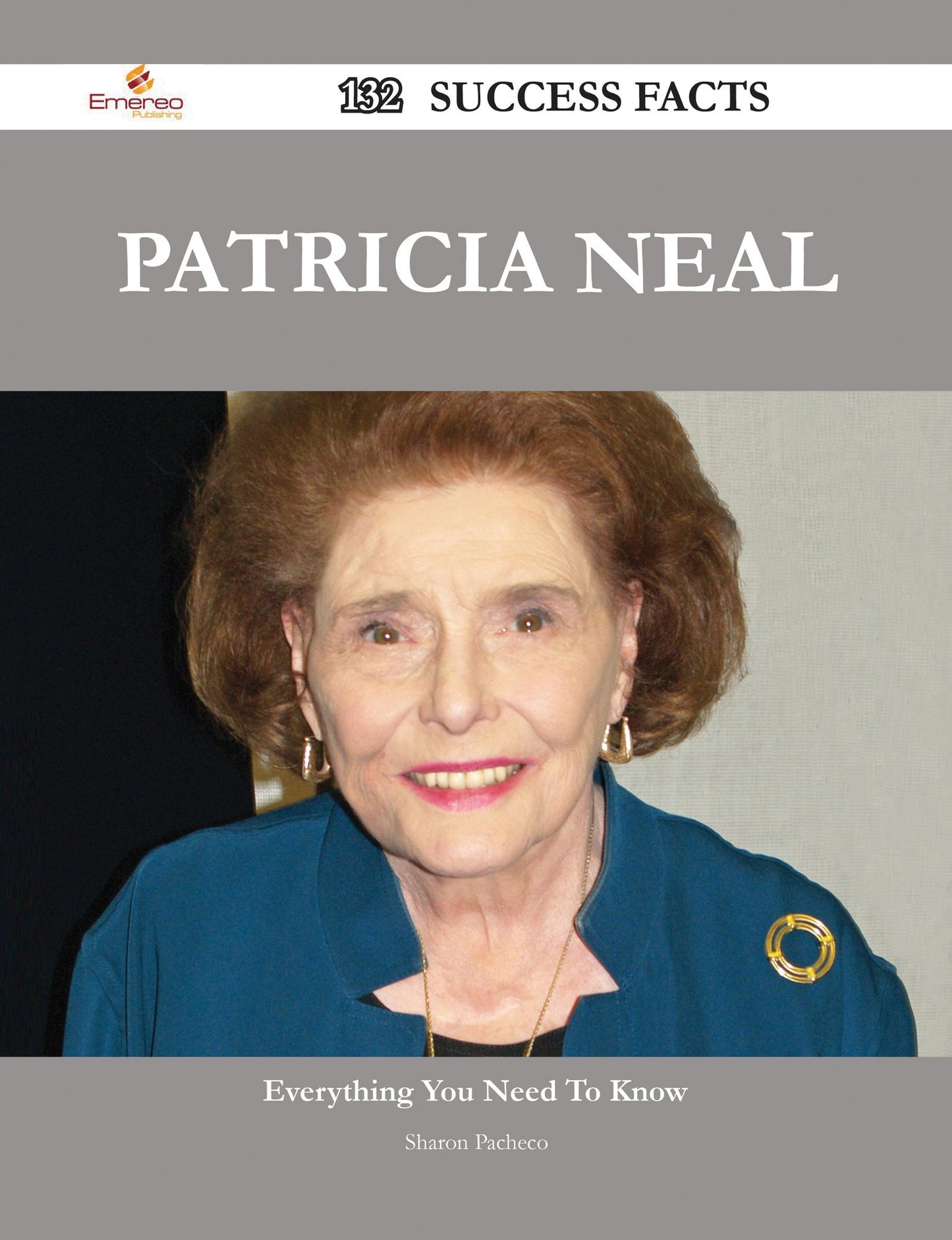 Patricia Neal 132 Success Facts - Everything you need to know about Patricia Neal