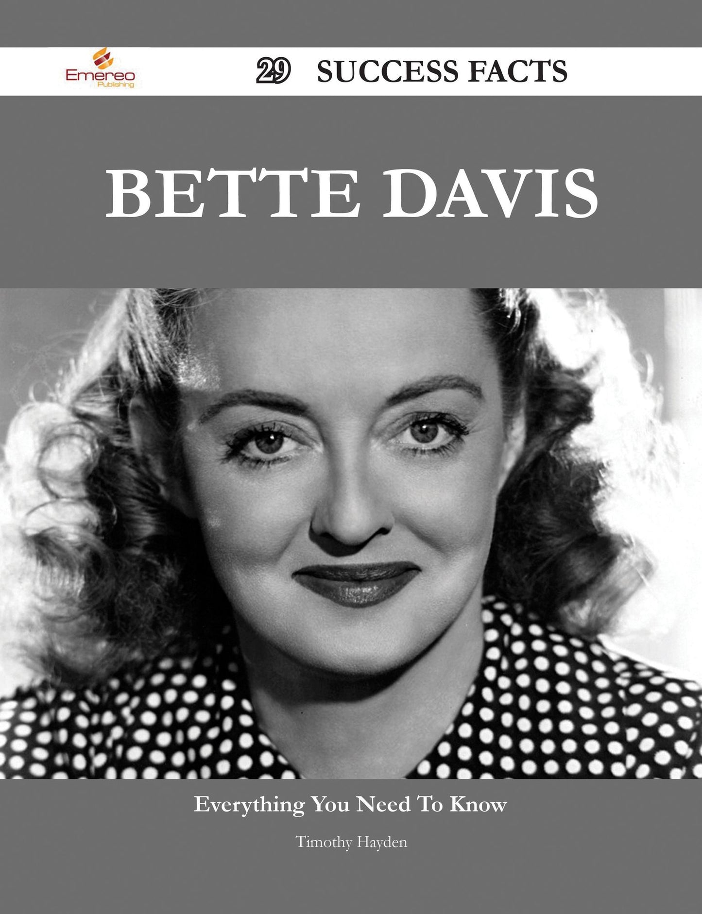 Bette Davis 29 Success Facts - Everything you need to know about Bette Davis