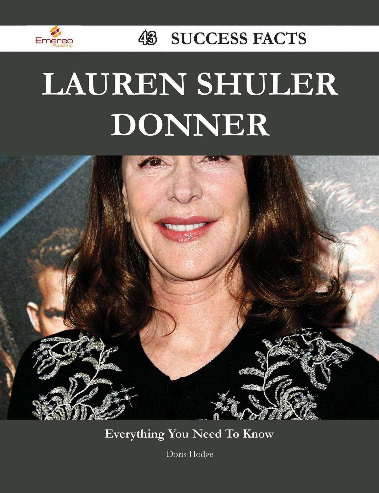 Lauren Shuler Donner 43 Success Facts - Everything you need to know about Lauren Shuler Donner