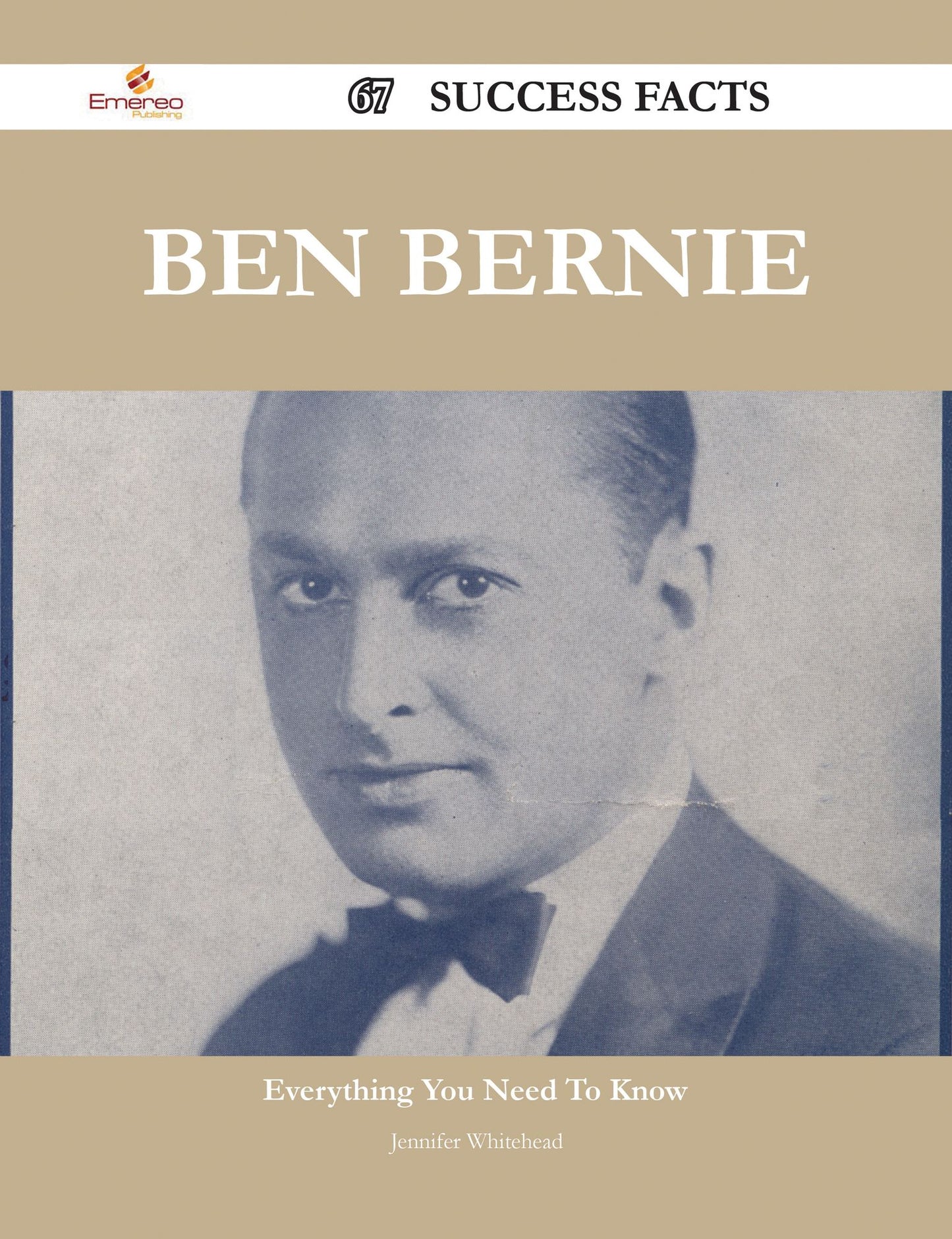 Ben Bernie 67 Success Facts - Everything you need to know about Ben Bernie