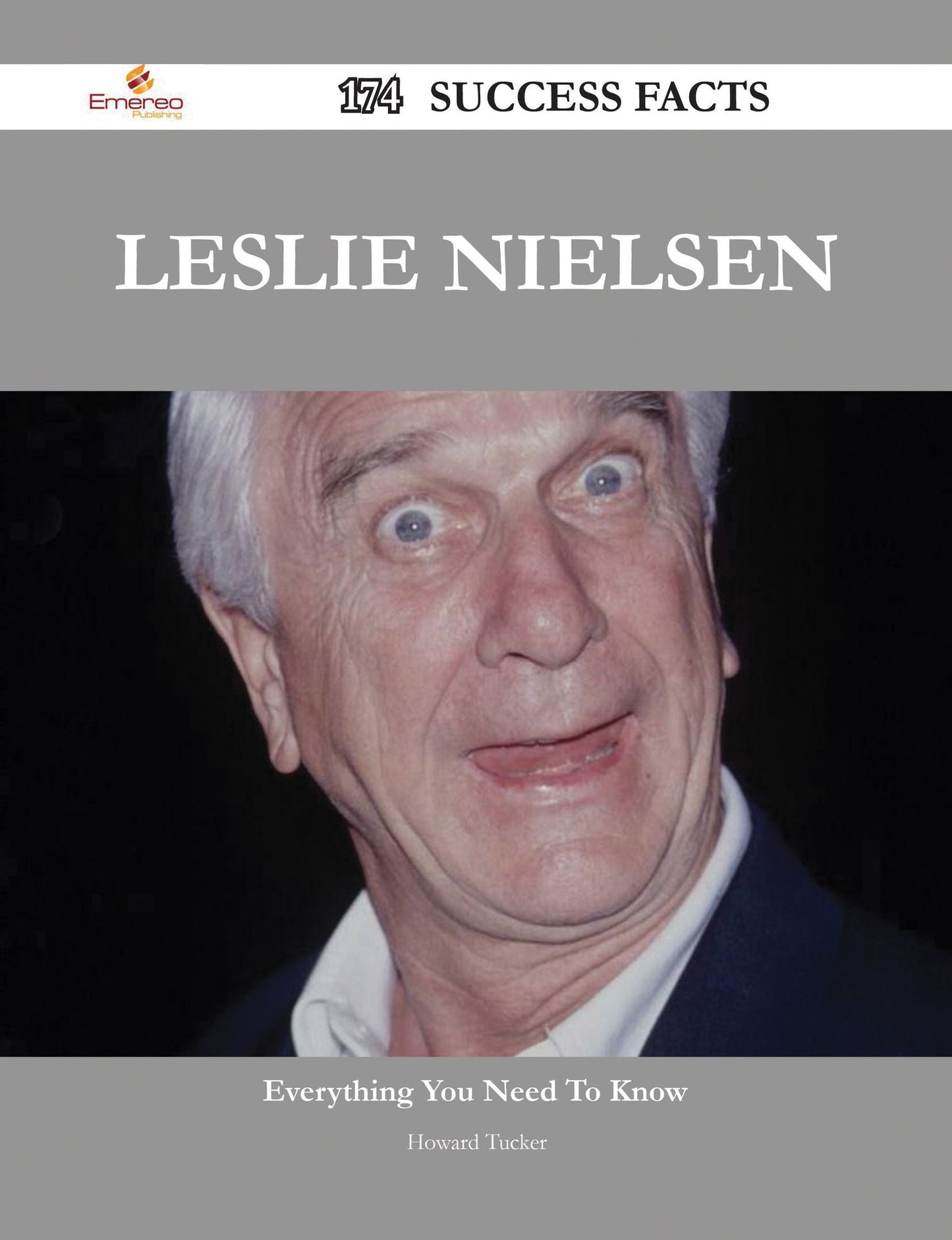 Leslie Nielsen 174 Success Facts - Everything you need to know about Leslie Nielsen