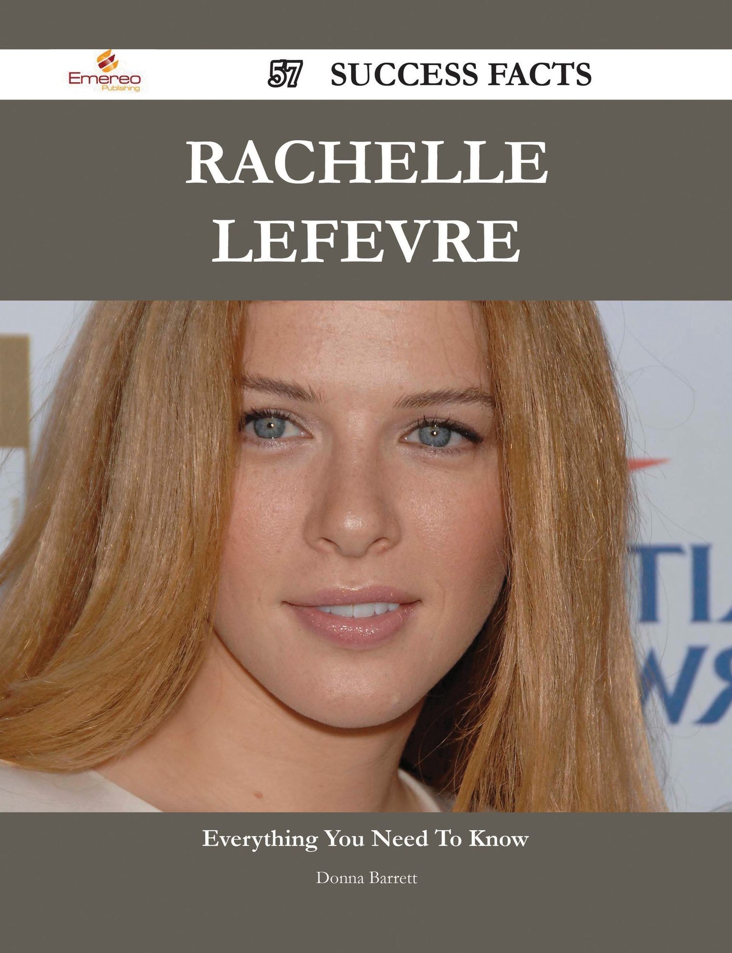 Rachelle Lefevre 57 Success Facts - Everything you need to know about Rachelle Lefevre