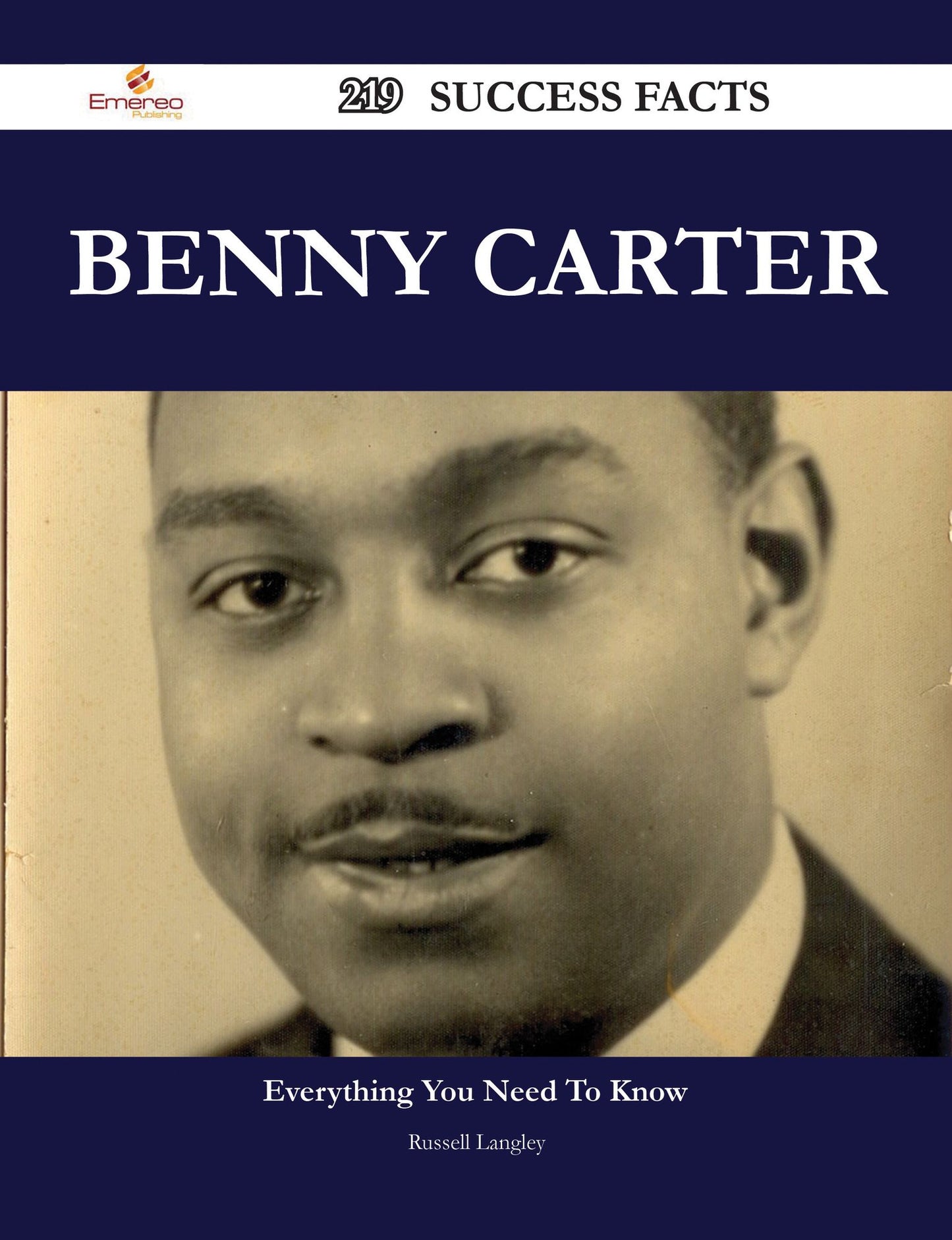Benny Carter 219 Success Facts - Everything you need to know about Benny Carter