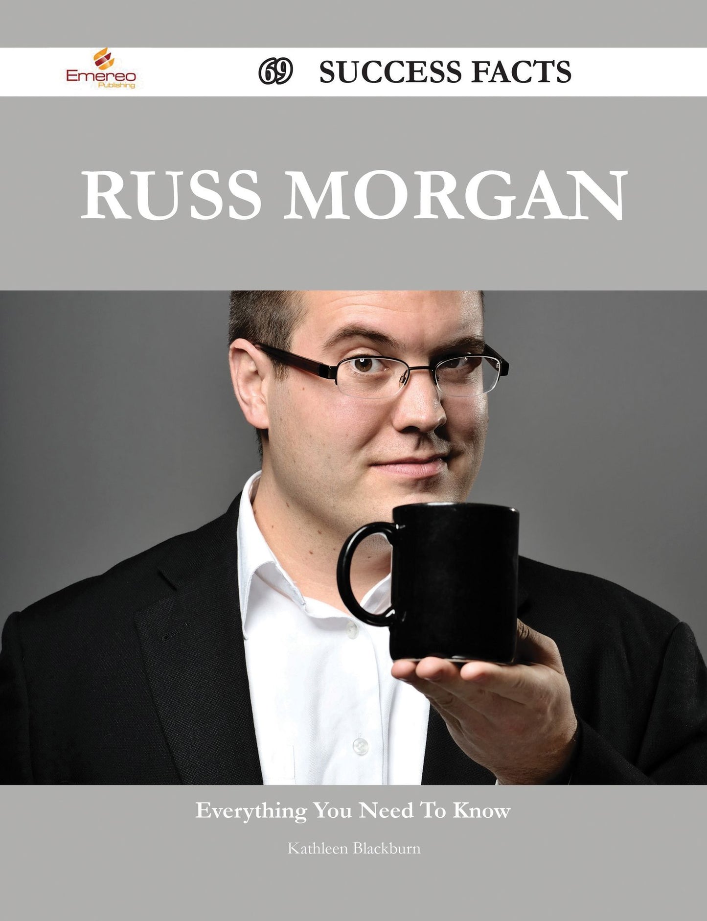Russ Morgan 69 Success Facts - Everything you need to know about Russ Morgan