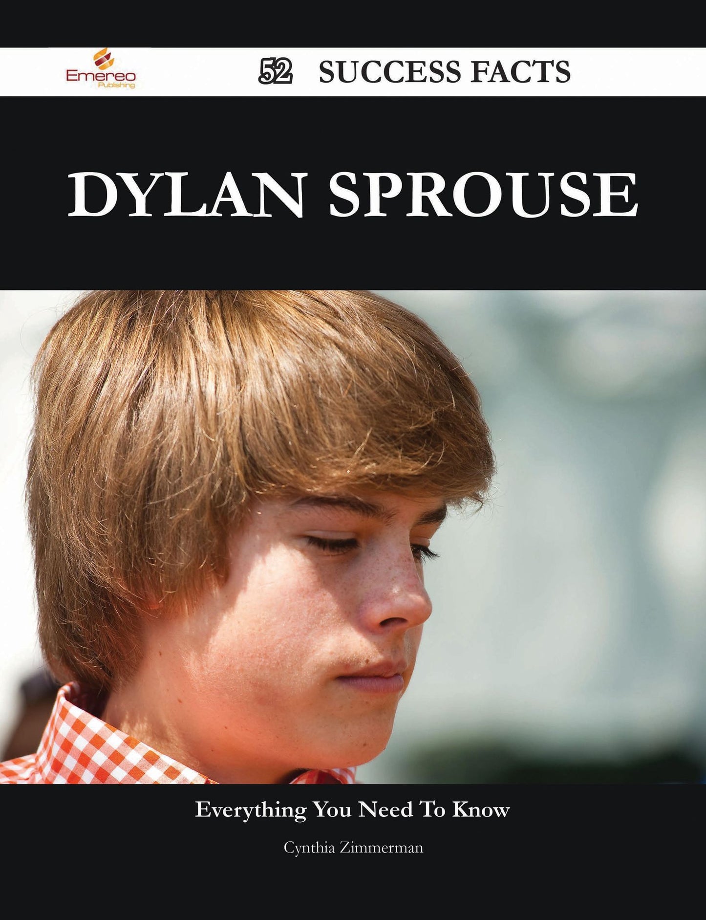 Dylan Sprouse 52 Success Facts - Everything you need to know about Dylan Sprouse