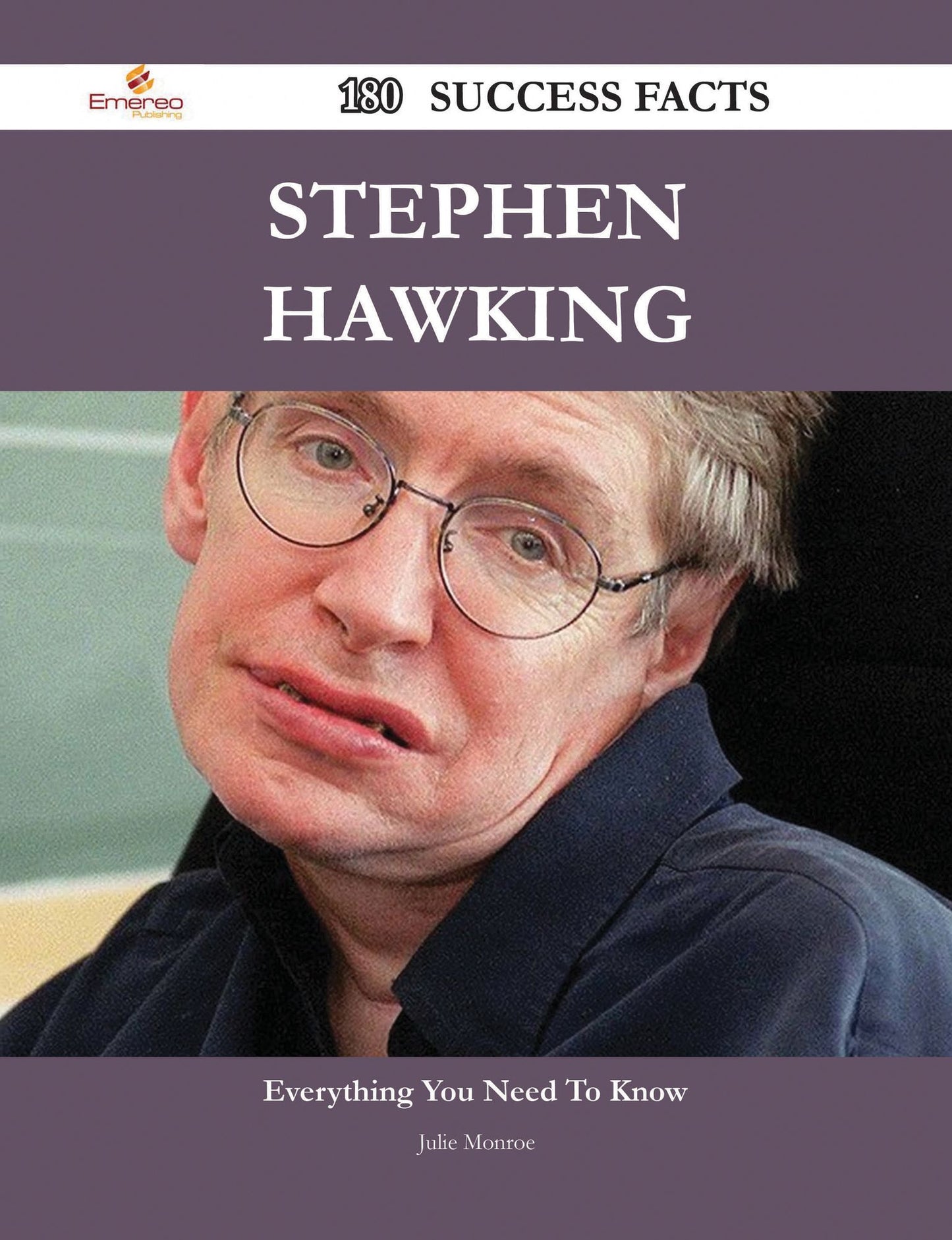 Stephen Hawking 180 Success Facts - Everything you need to know about Stephen Hawking