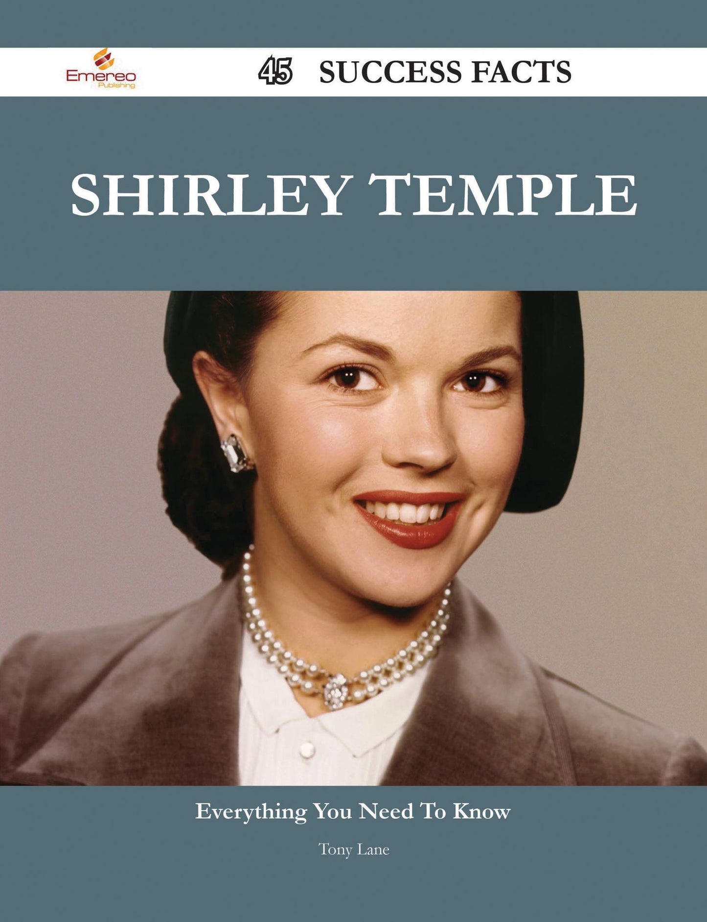 Shirley Temple 45 Success Facts - Everything you need to know about Shirley Temple