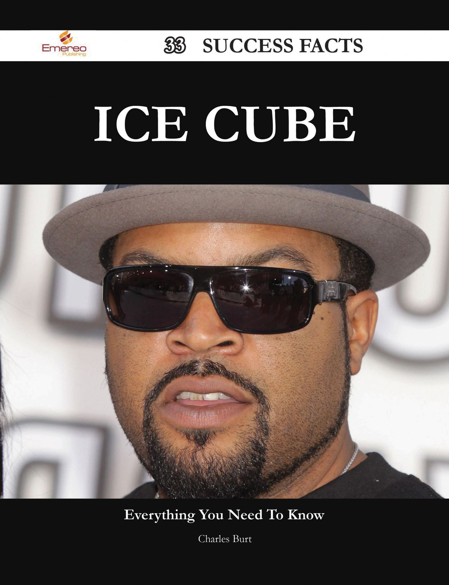 Ice Cube 33 Success Facts - Everything you need to know about Ice Cube