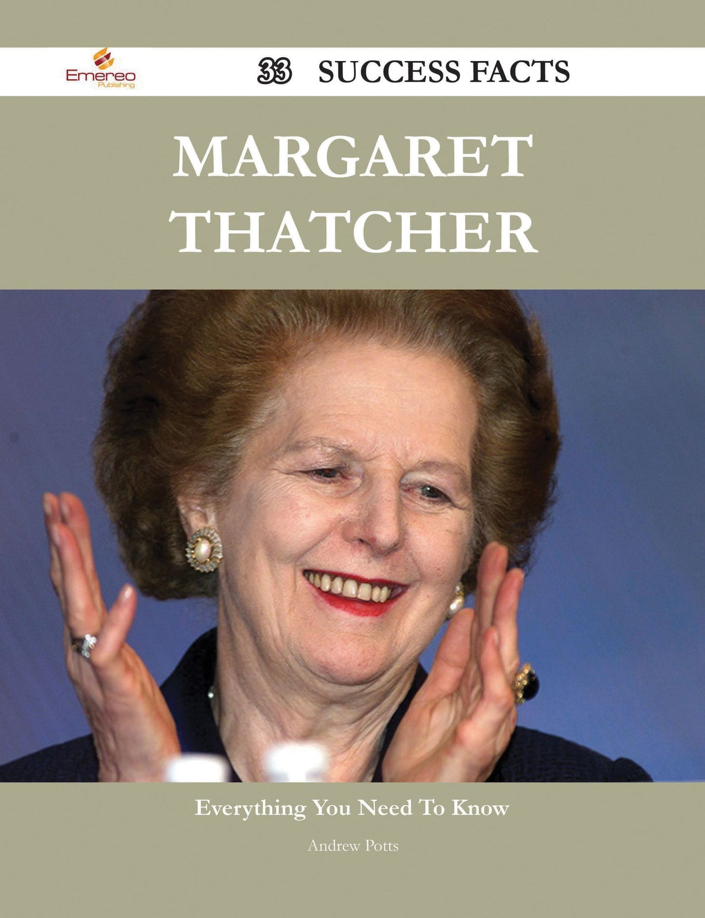 Margaret Thatcher 33 Success Facts - Everything you need to know about Margaret Thatcher