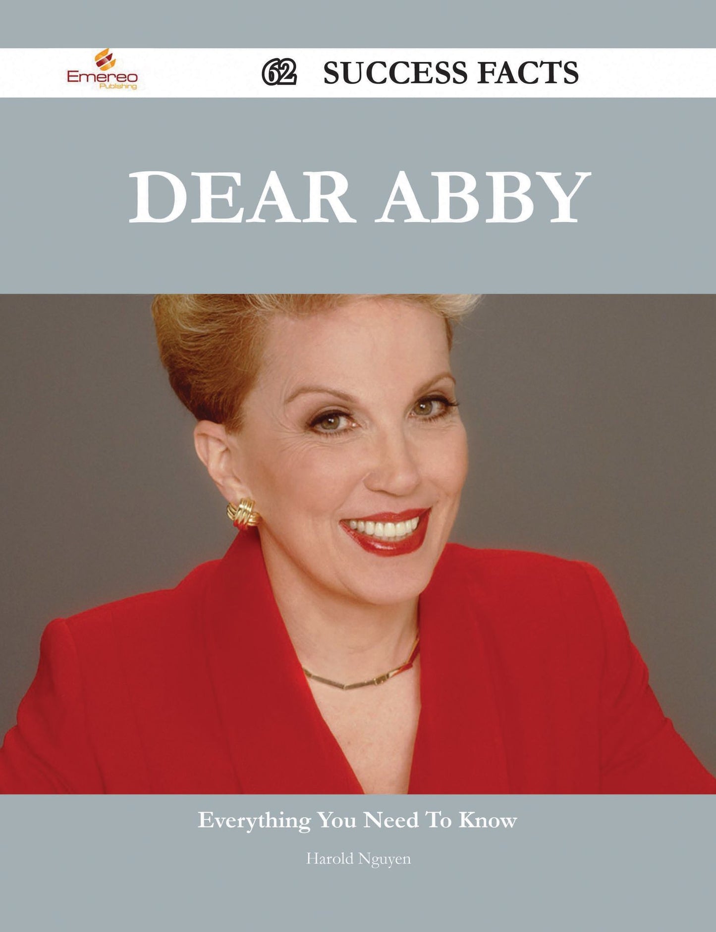 Dear Abby 62 Success Facts - Everything you need to know about Dear Abby